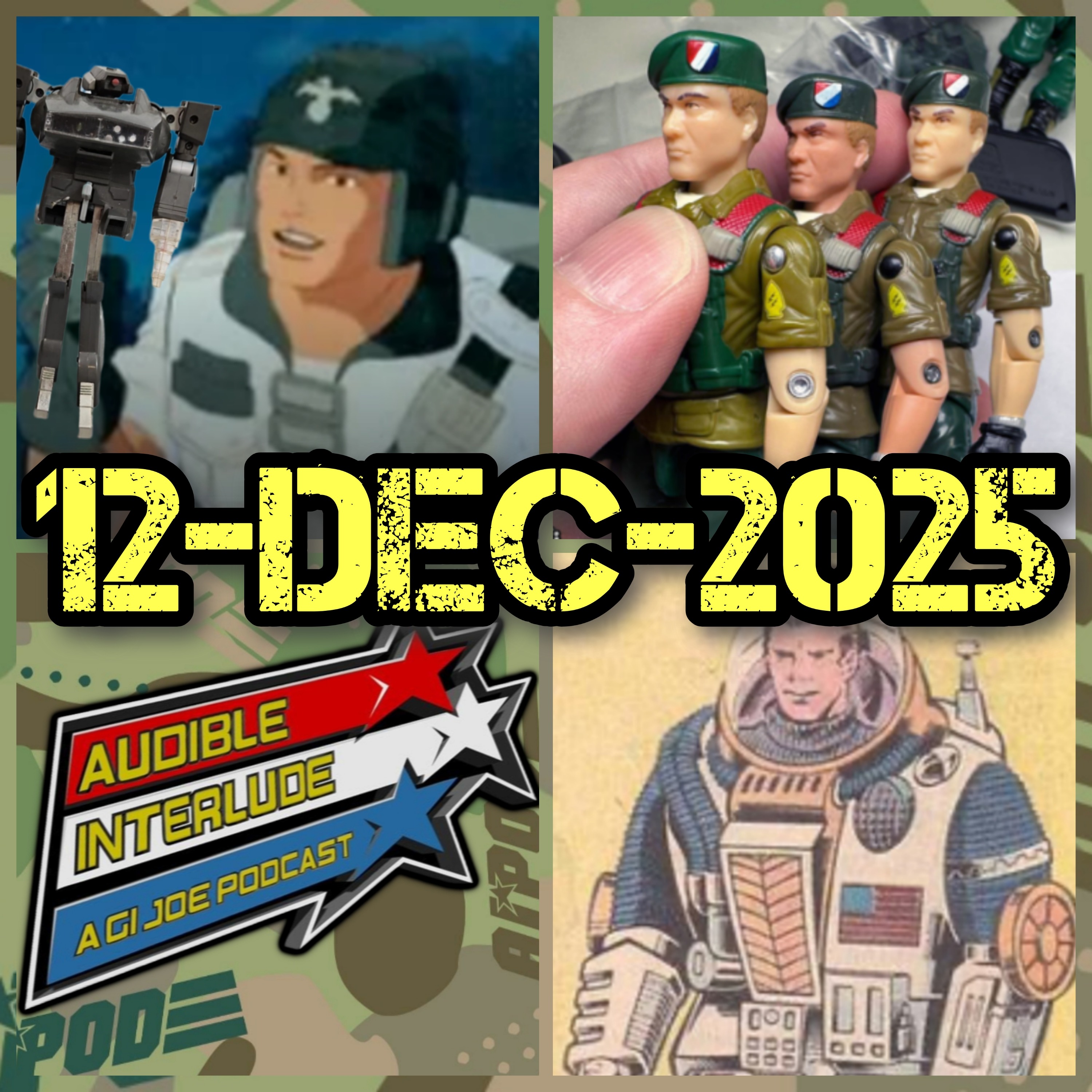 Audible Interlude: A GI Joe Podcast 12-DEC-2025 Audible Interlude: A GI Joe Podcast 12-DEC-2025