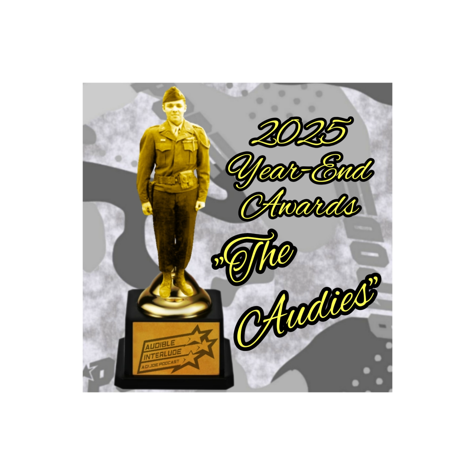 Audible Interlude: A GI Joe Podcast 2-JAN 2026 2025 Audie Awards