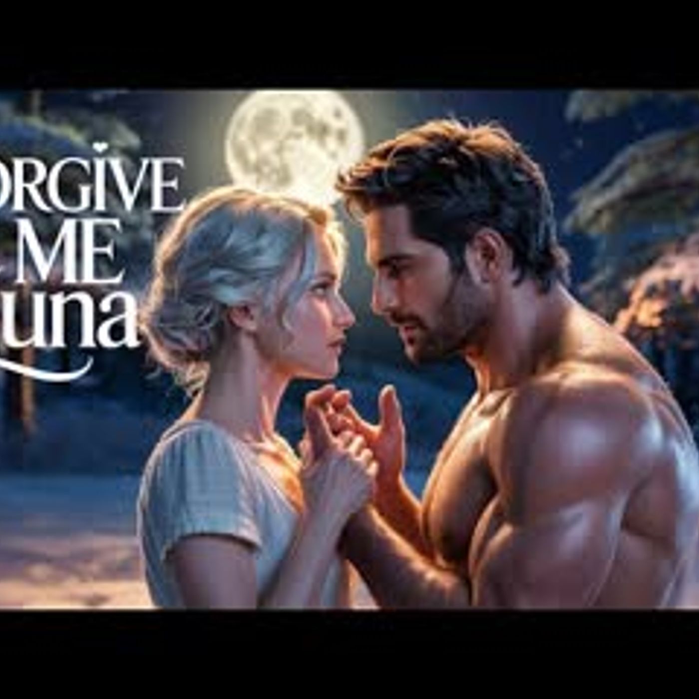 FORGIVE ME MY LUNA   A Full-length Werewolf Shifter Romance Audiobook #romance #audiobook episode artwork