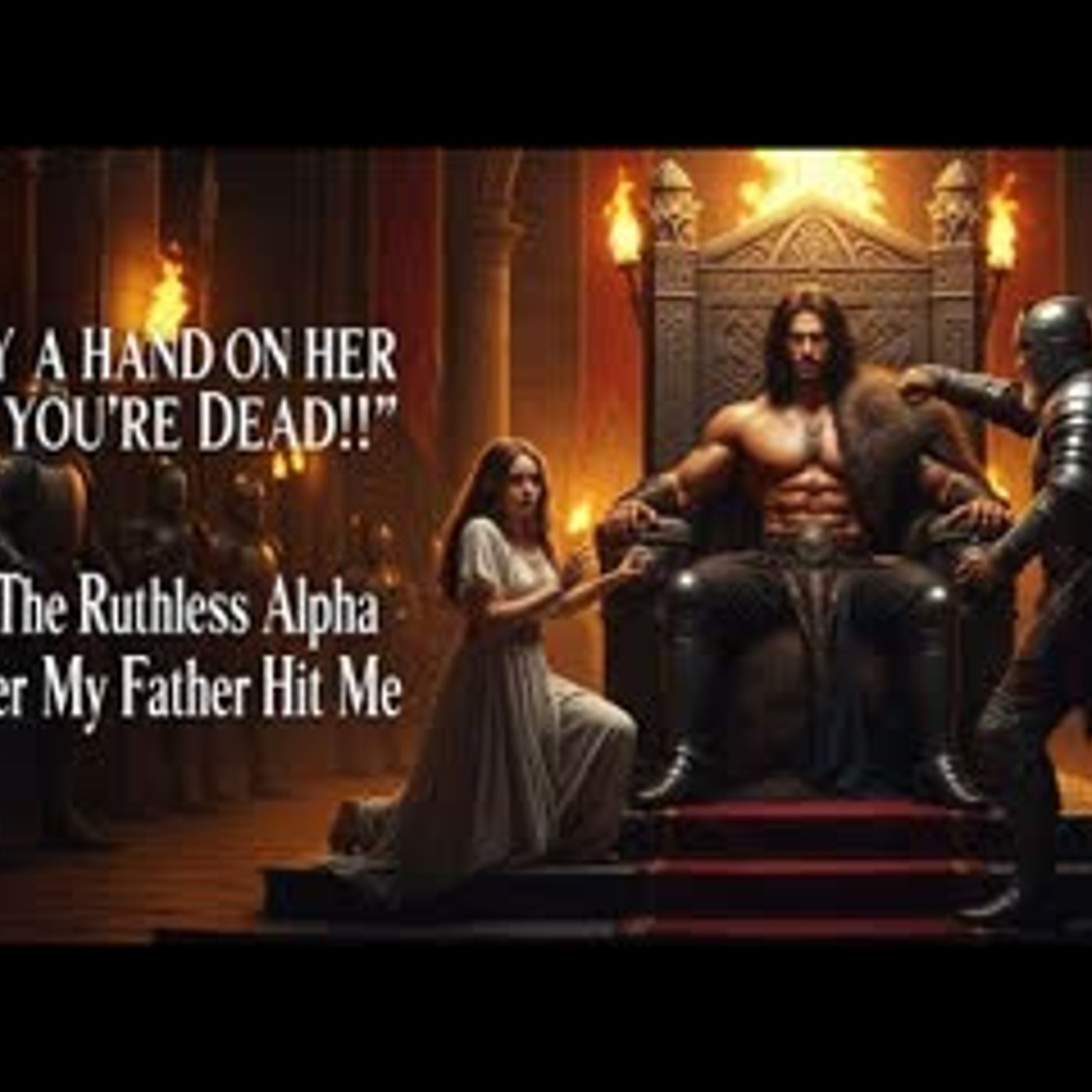 LAY A HAND ON HER AND YOU'RE DEAD!!!  Said The Ruthless Alpha After My Father Hit Me episode artwork