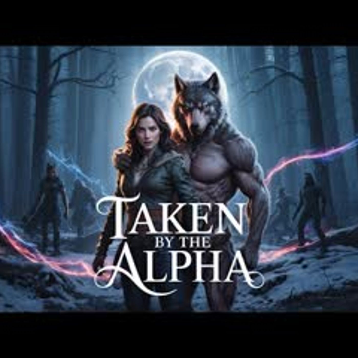 Taken by the Alpha   A Werewolf Shifter Romance Audiobook episode artwork
