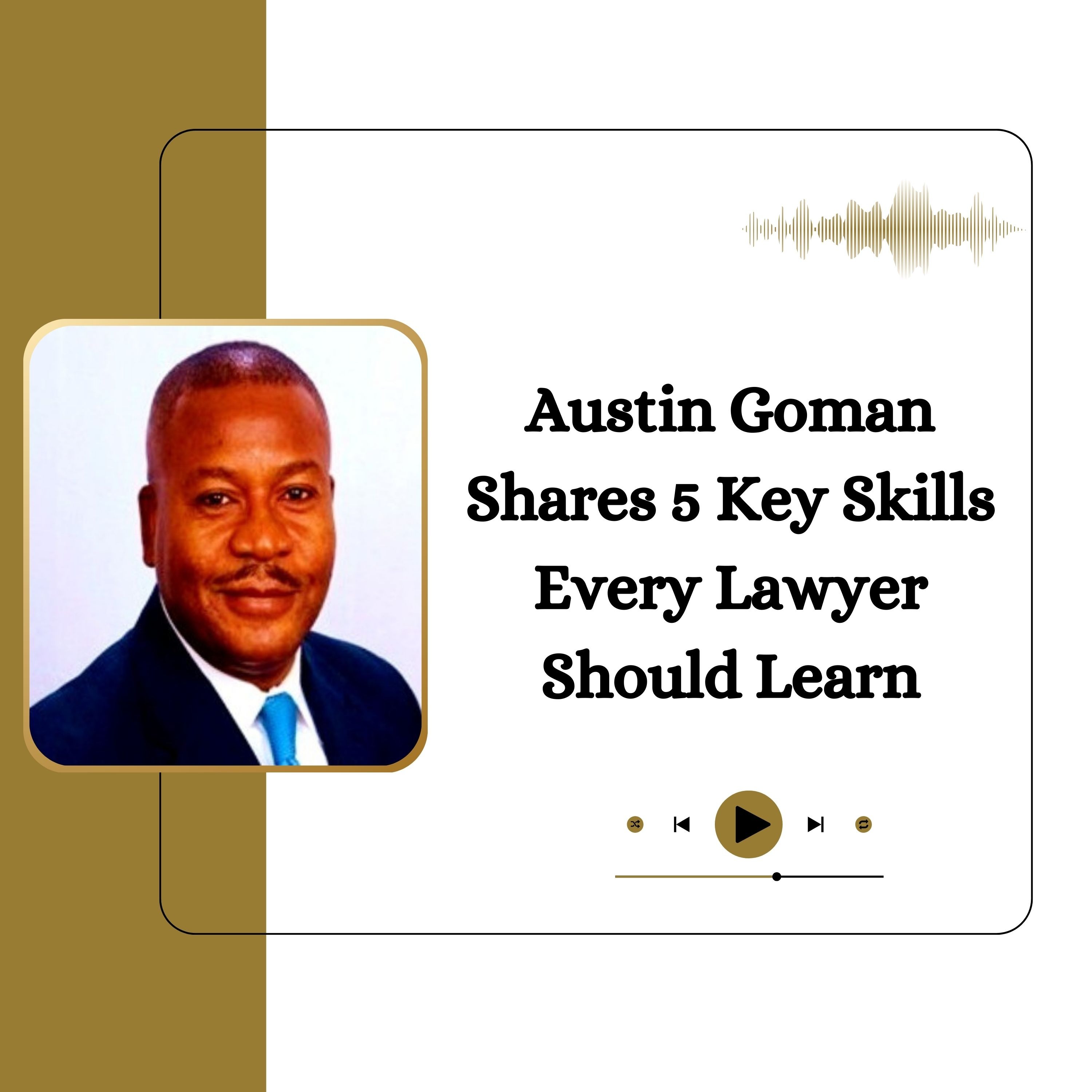 Austin Goman Shares 5 Key Skills Every Lawyer Should Learn episode artwork