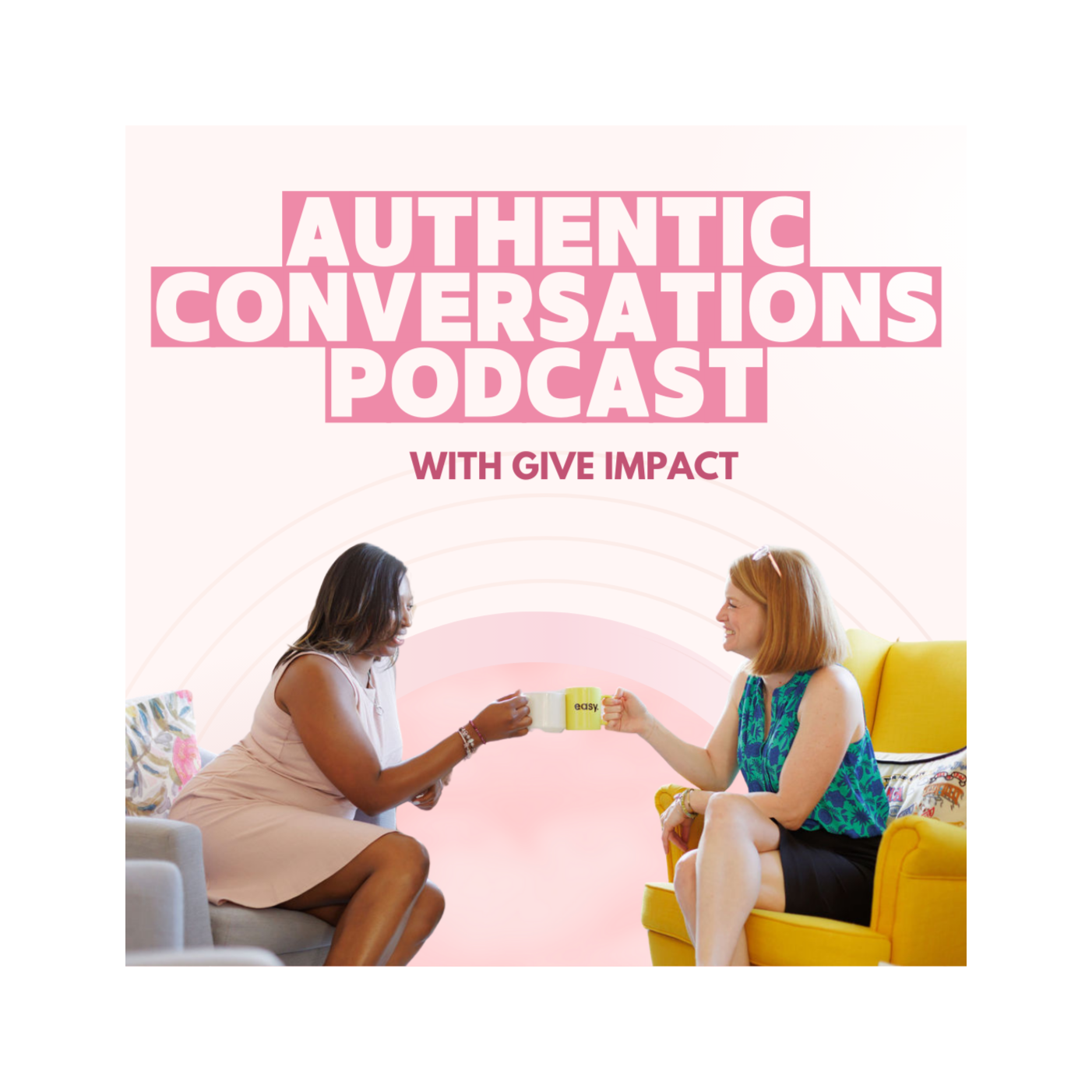 Authentic Conversations with Give Impact