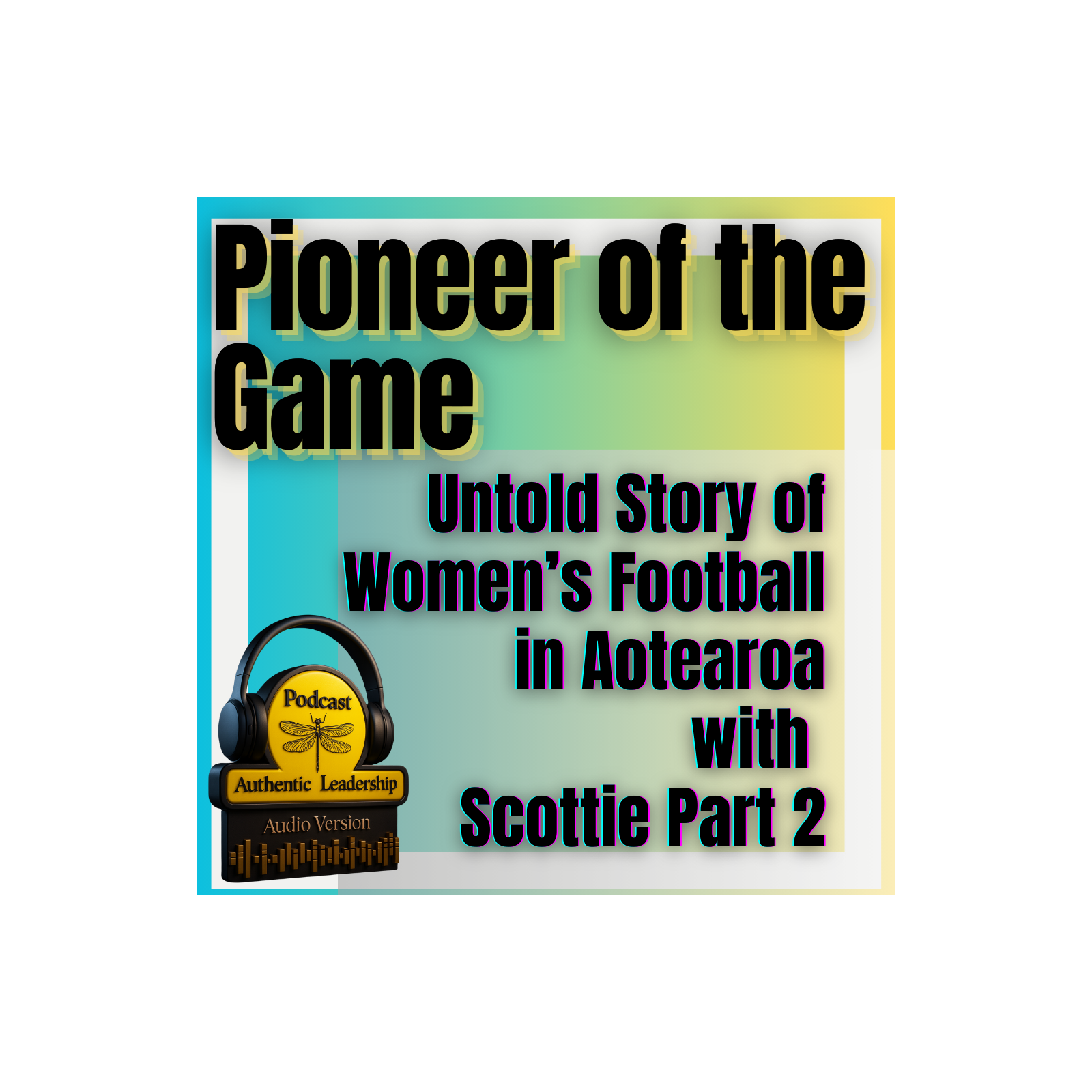 Authentic Leadership Podcast