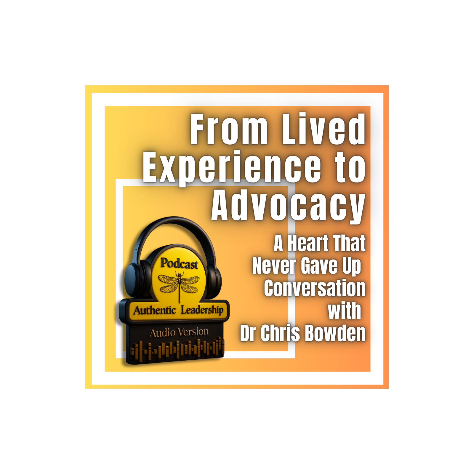 Authentic Leadership Podcast