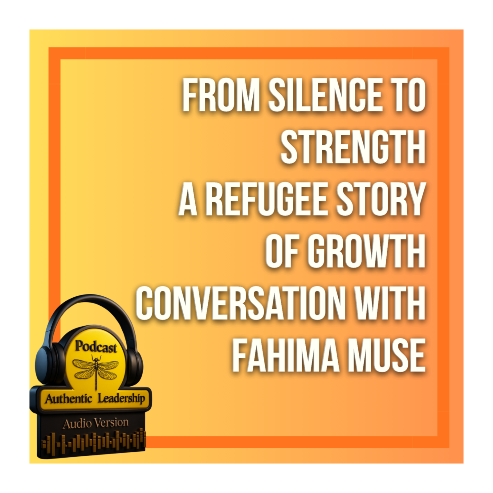 Authentic Leadership Podcast