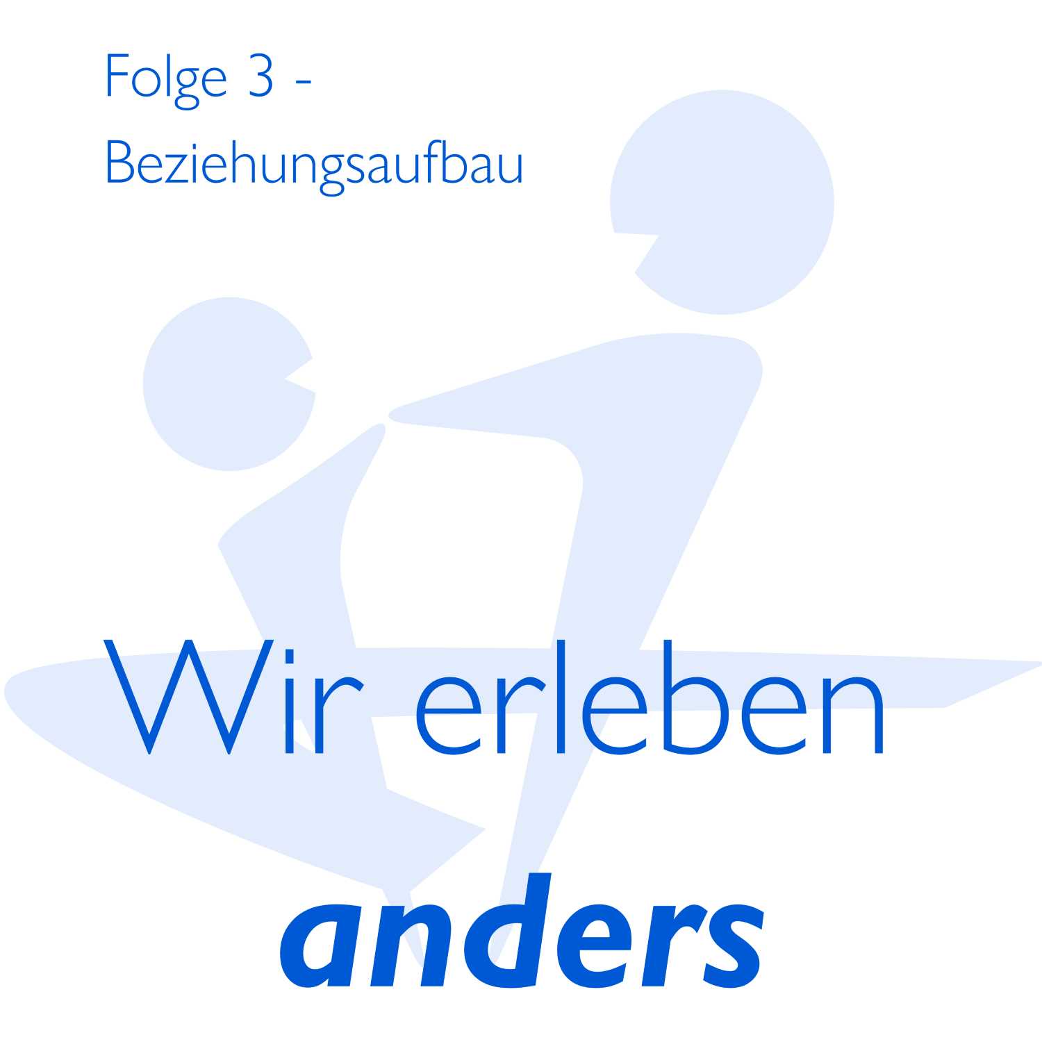 Wir erleben anders