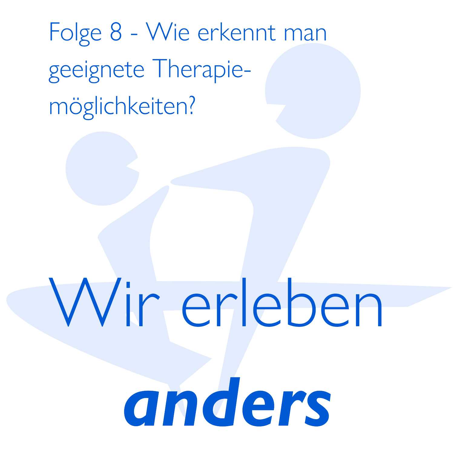 Wir erleben anders