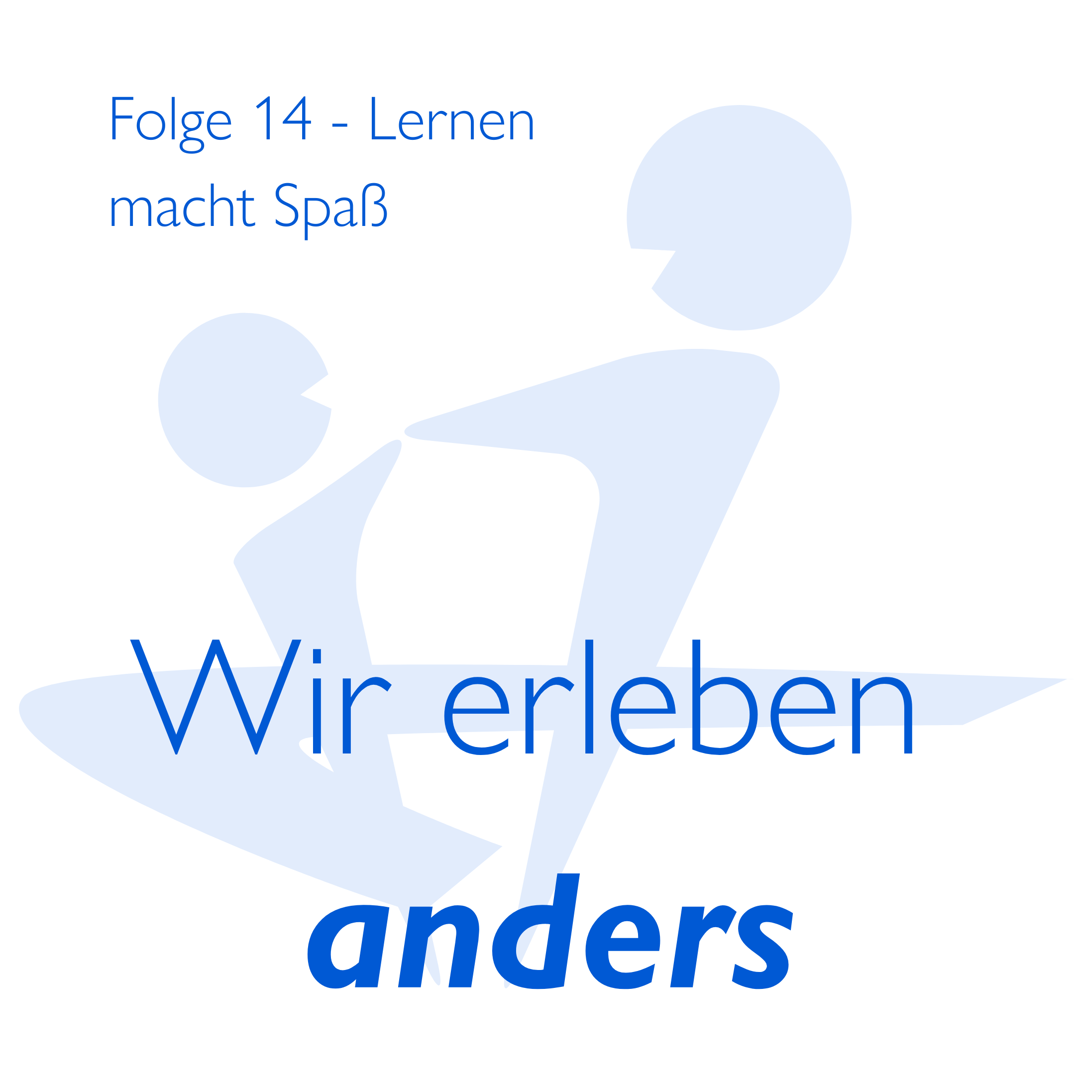 Wir erleben anders