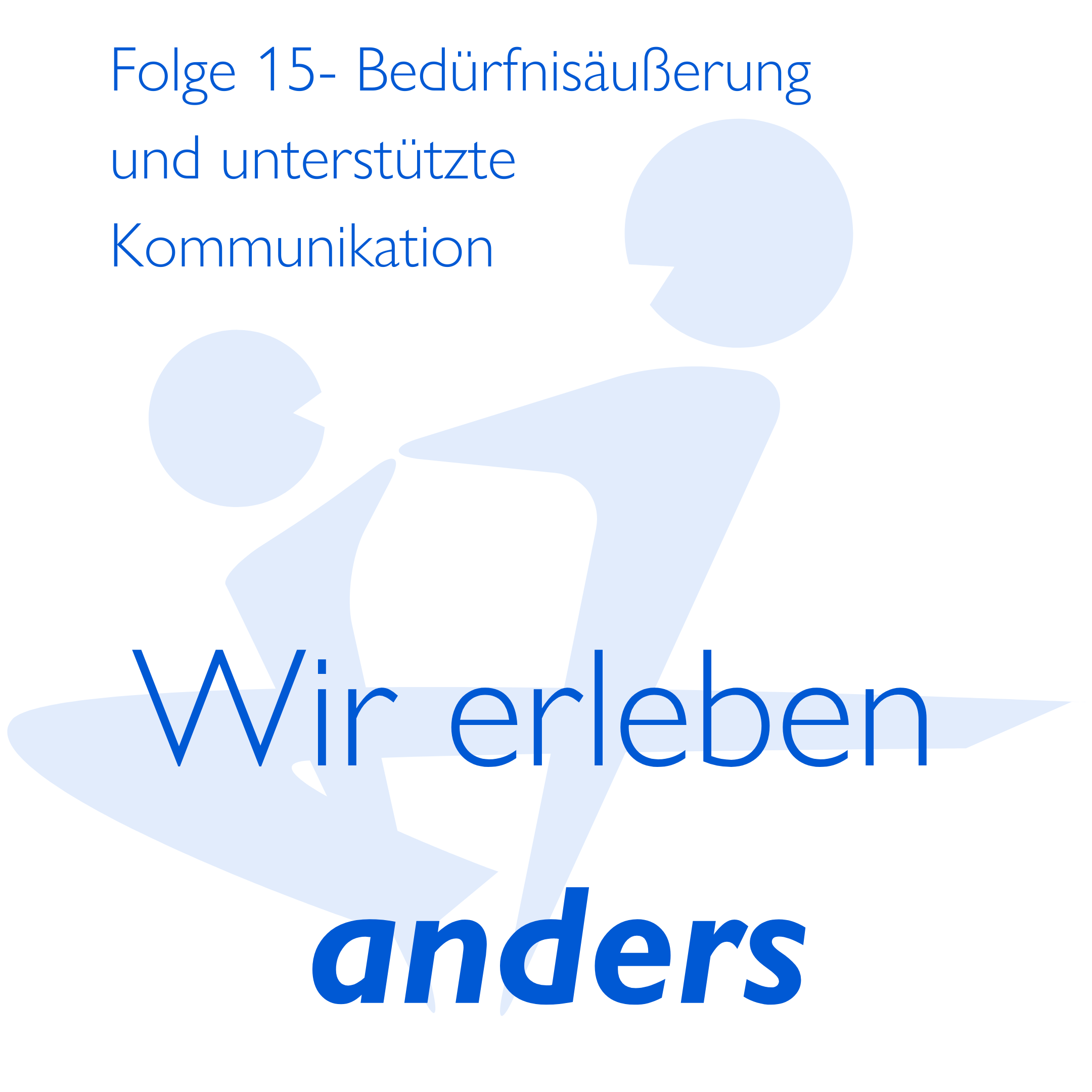 Bedürfnisäußerung und unterstützte Kommunikation. Ein Gespräch mit Johanna Fasching, BSc MSc