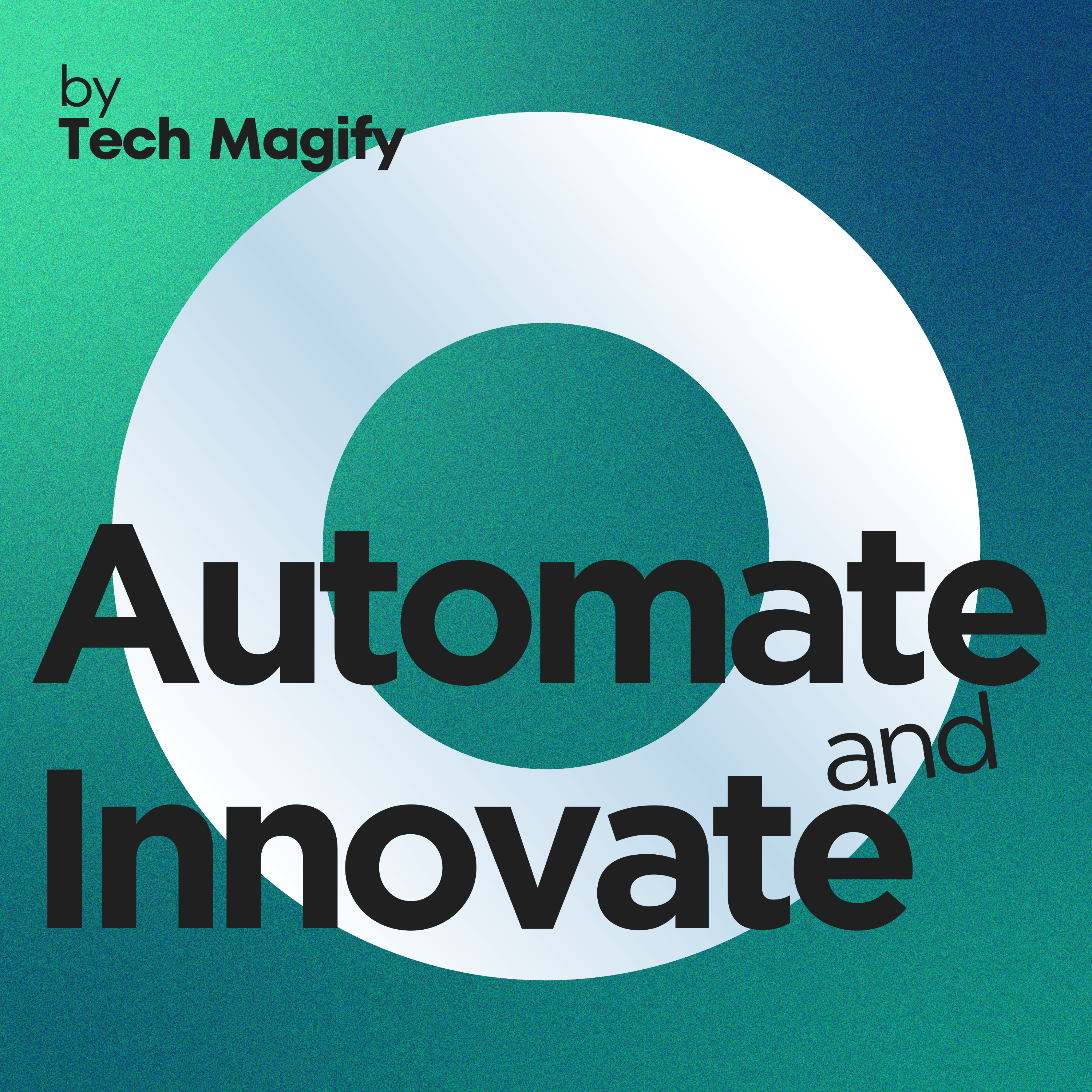 Automate & Innovate by Tech Magify