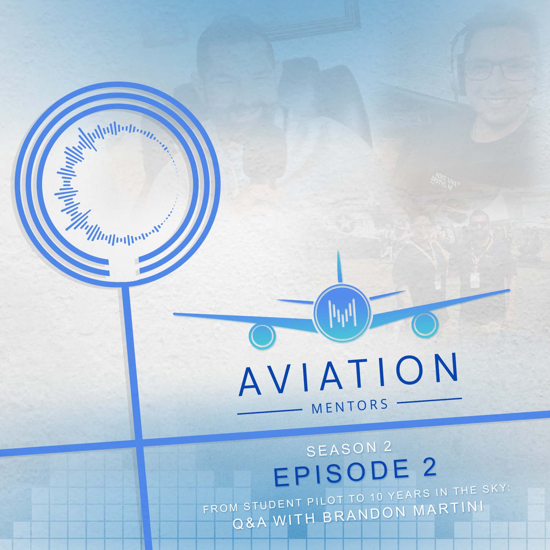 S02E02: From Student Pilot to 10 Years in the Sky: Q&A with Brandon Martini