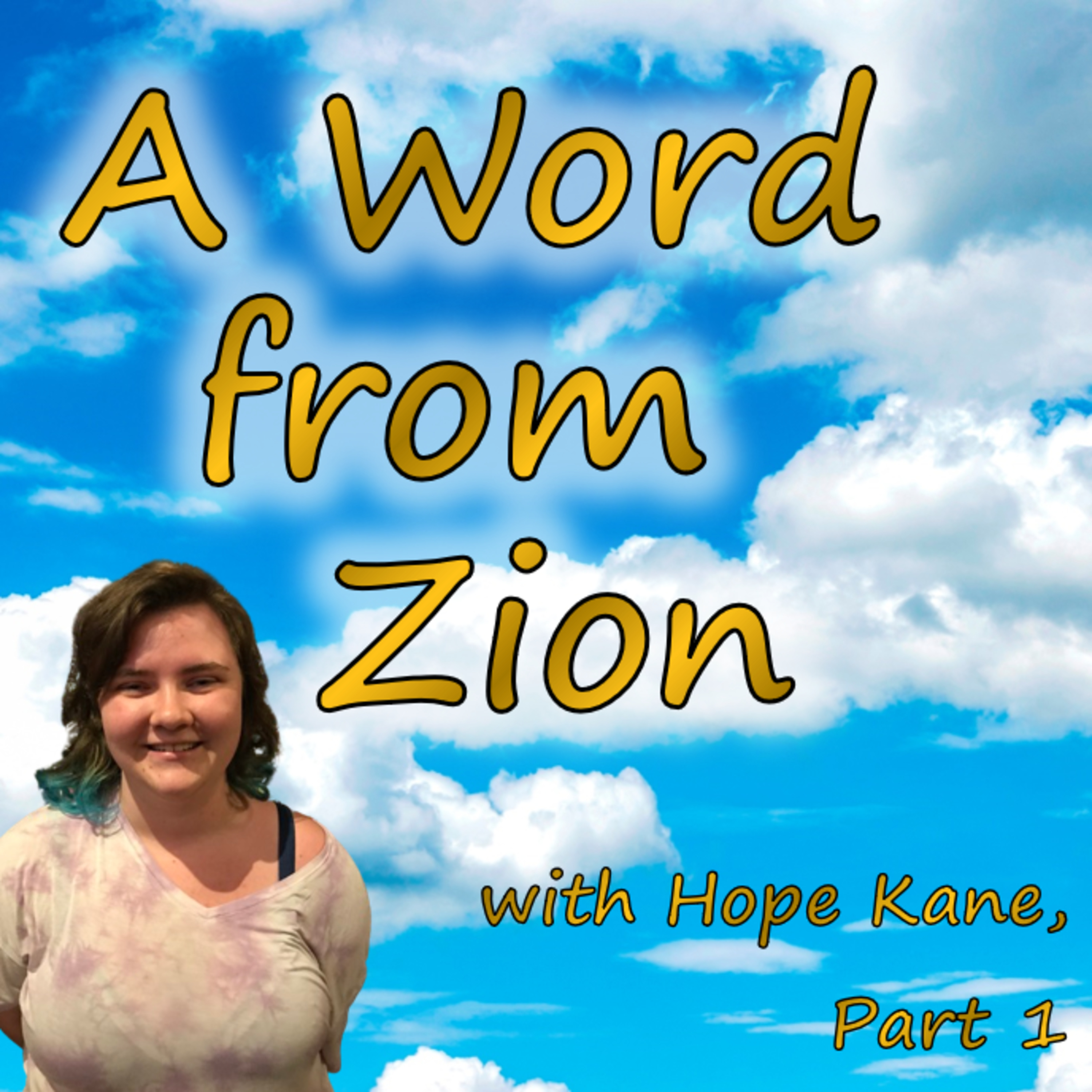 A Conversation with Hope Kane, Part 1 | A Word From Zion episode artwork