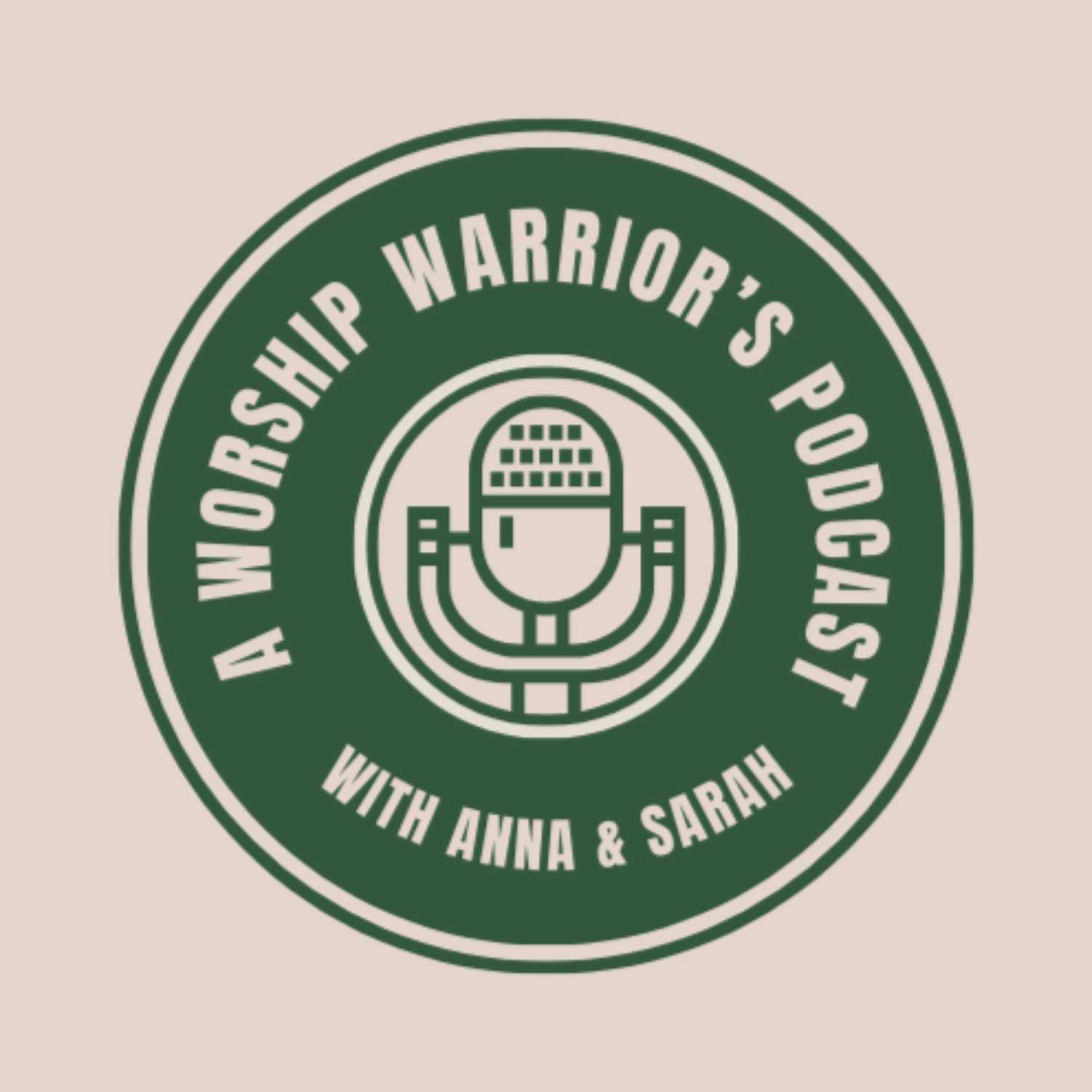 A Worship Warrior\'s Podcast