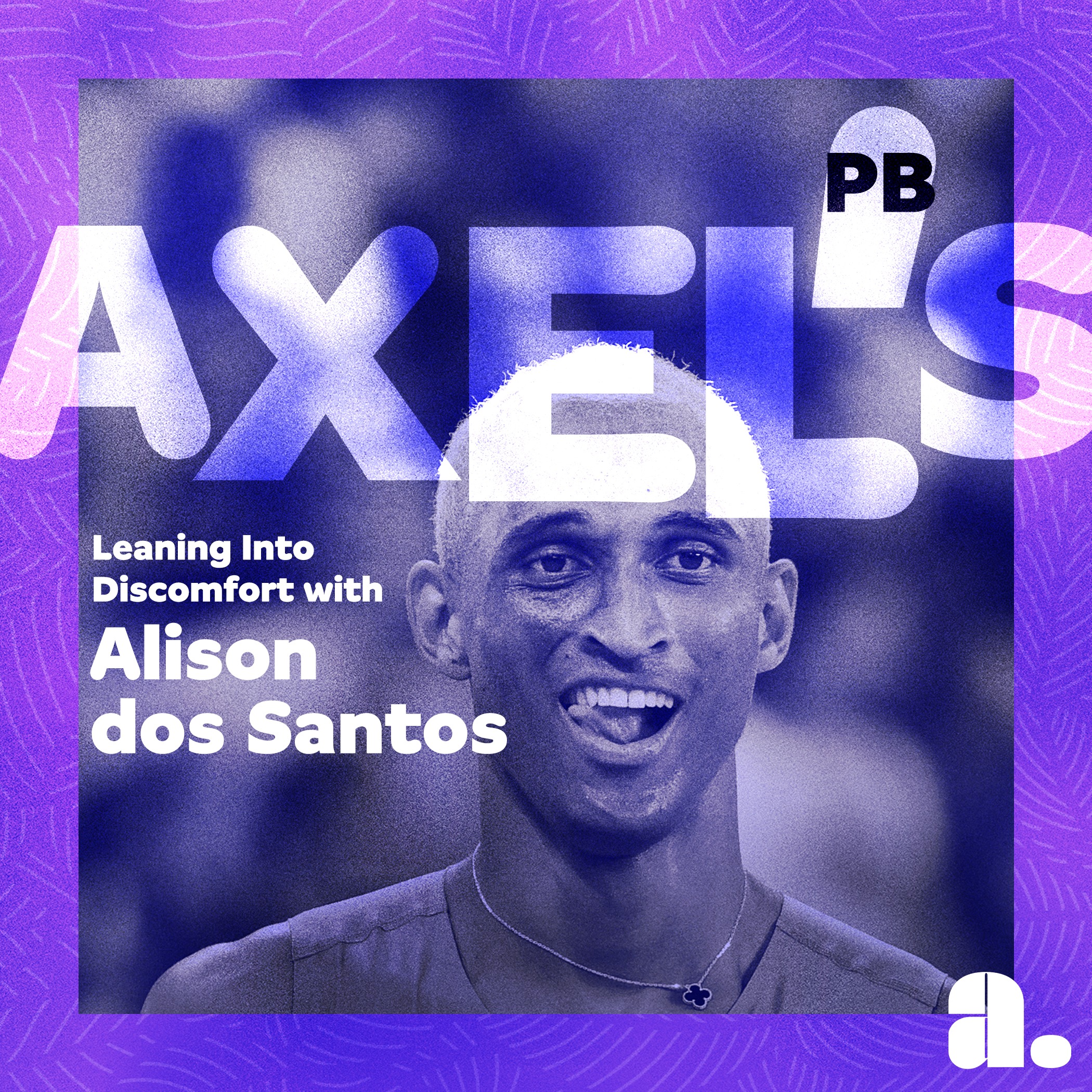 Leaning Into Discomfort with Alison dos Santos