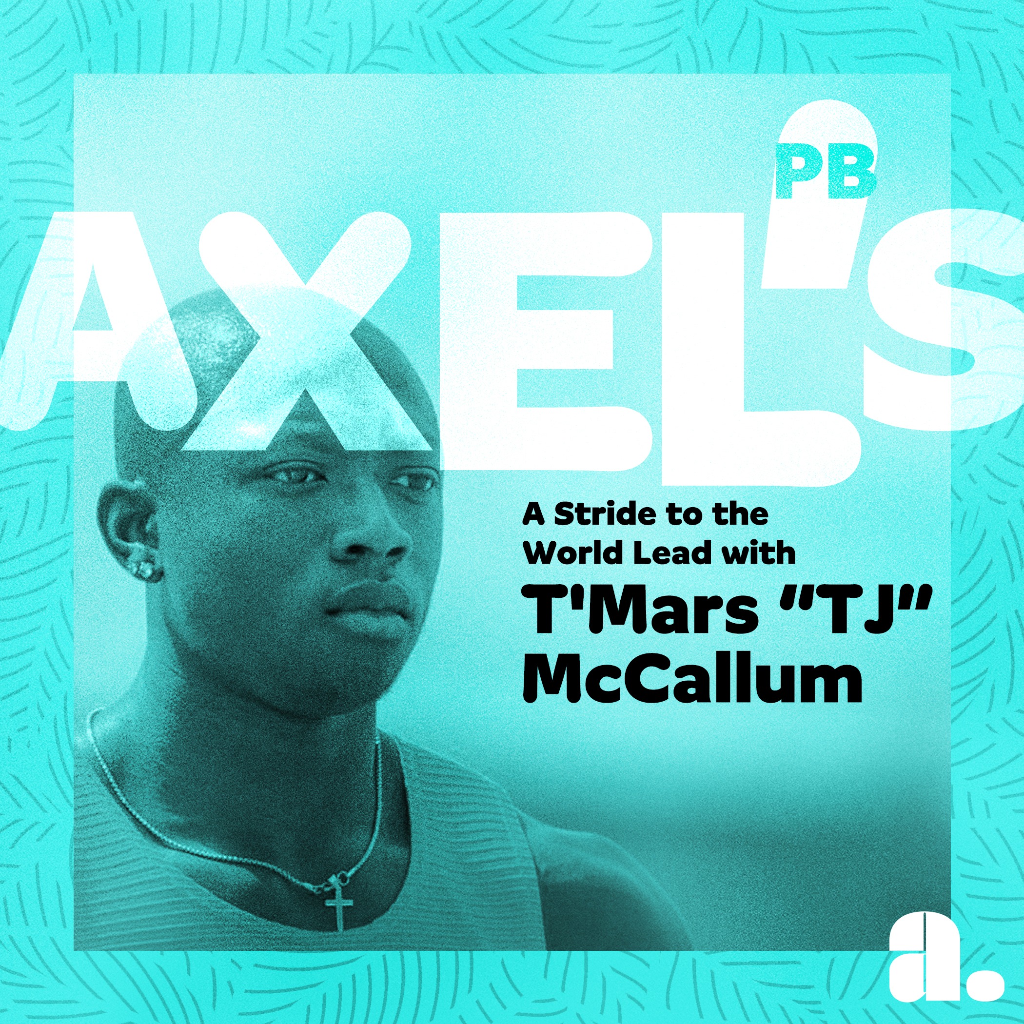 A Stride to the World Lead with T’Mars “TJ” McCallum