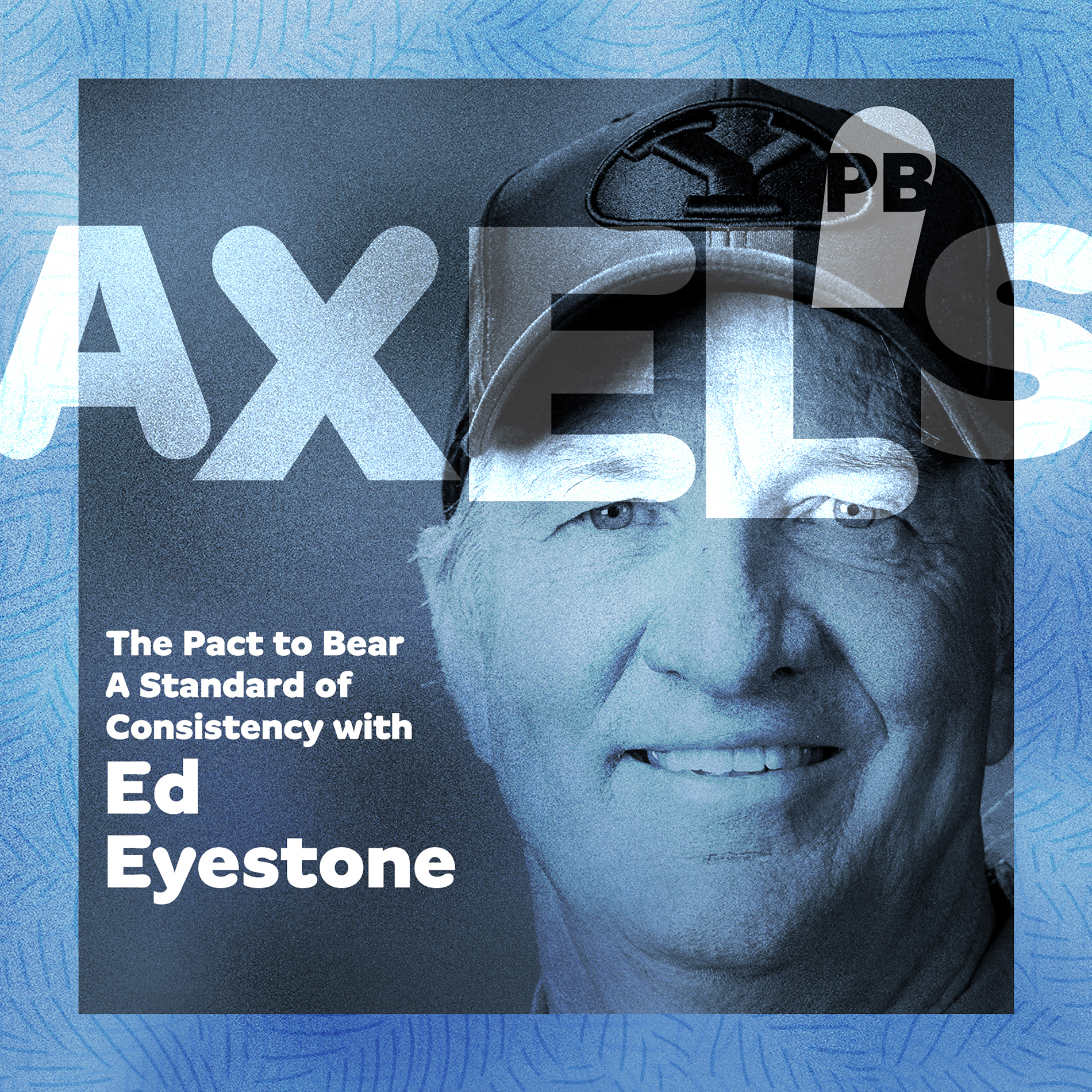 The Pact to Bear A Standard Of Consistency with Ed Eyestone