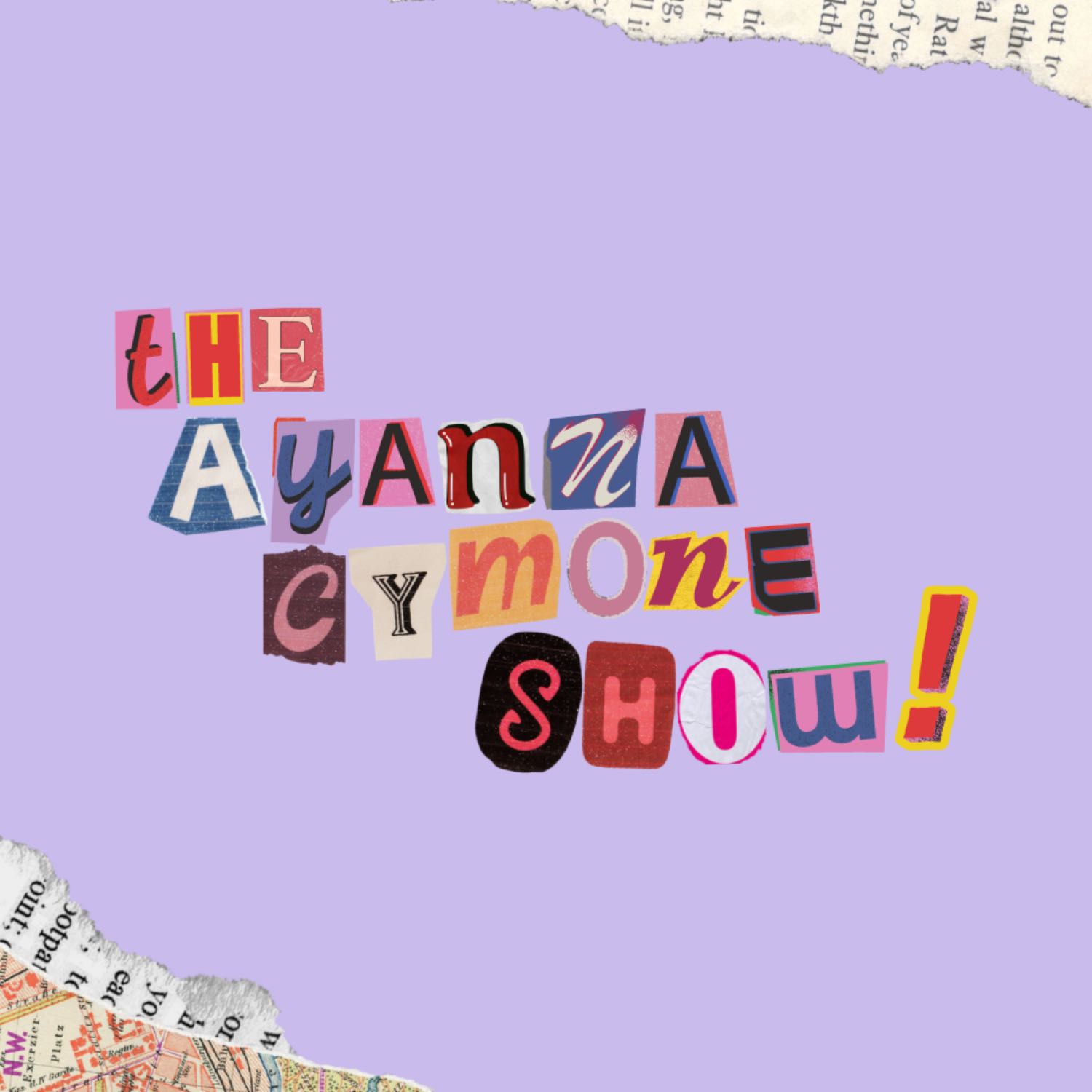 The Ayanna Cymone Show podcast artwork