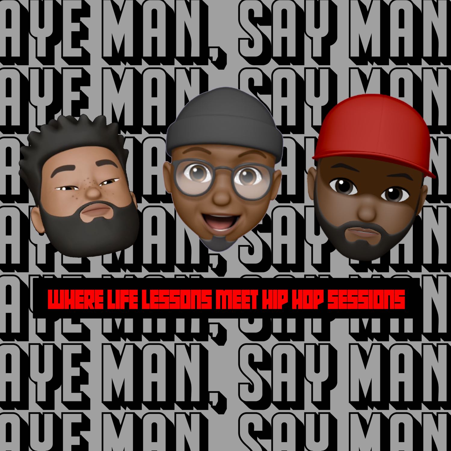 Aye Man Say Man Podcast