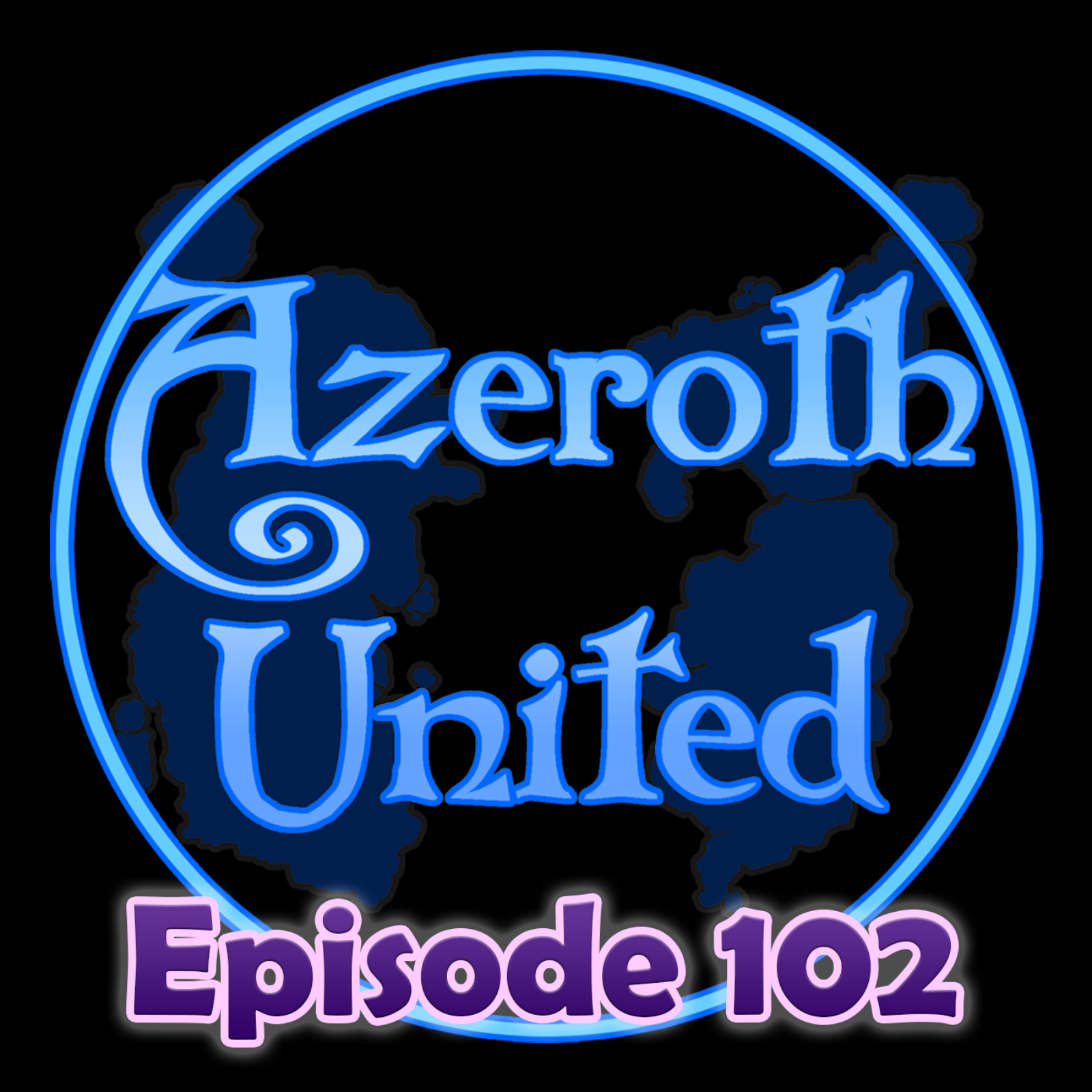 Azeroth United - A World of Warcraft Podcast