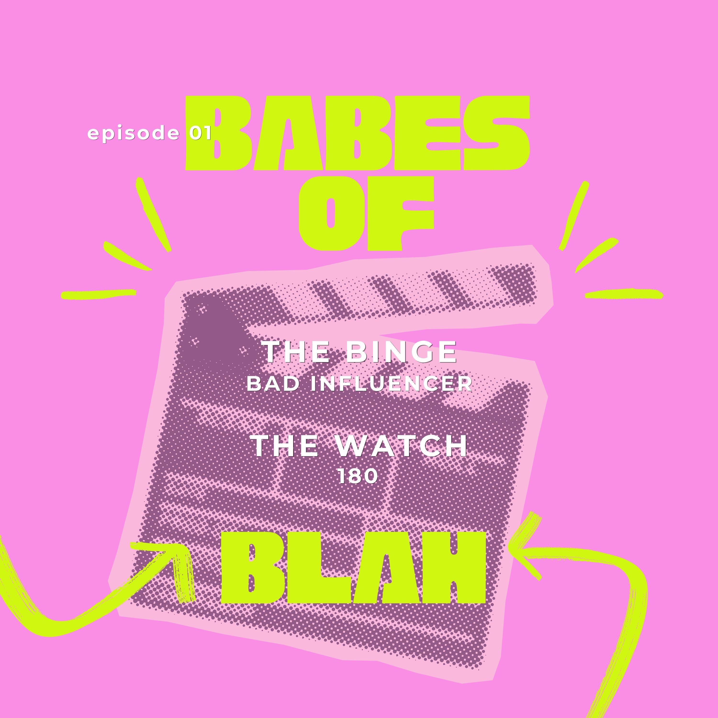Babes Of Blah - Bad influencer & 180 episode artwork
