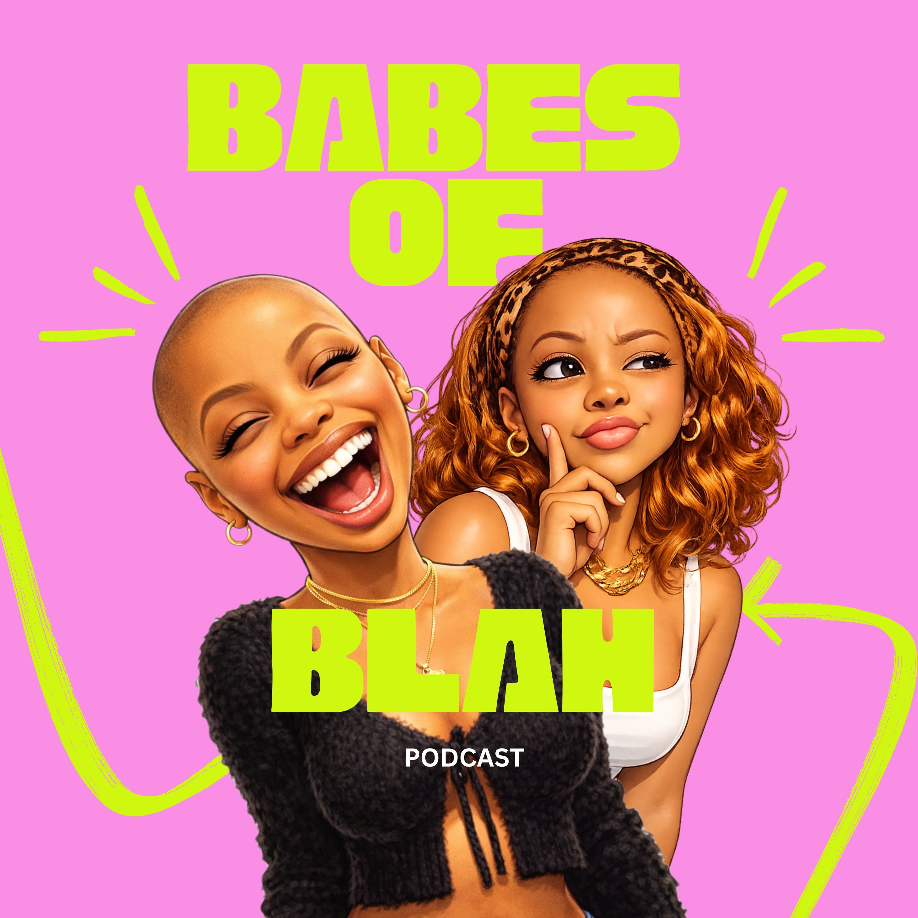 Babes Of Blah Podcast