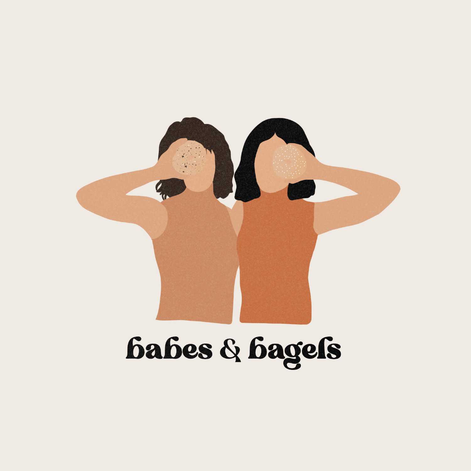 Paige & Emily Neuhauser Present: Babes & Bagels