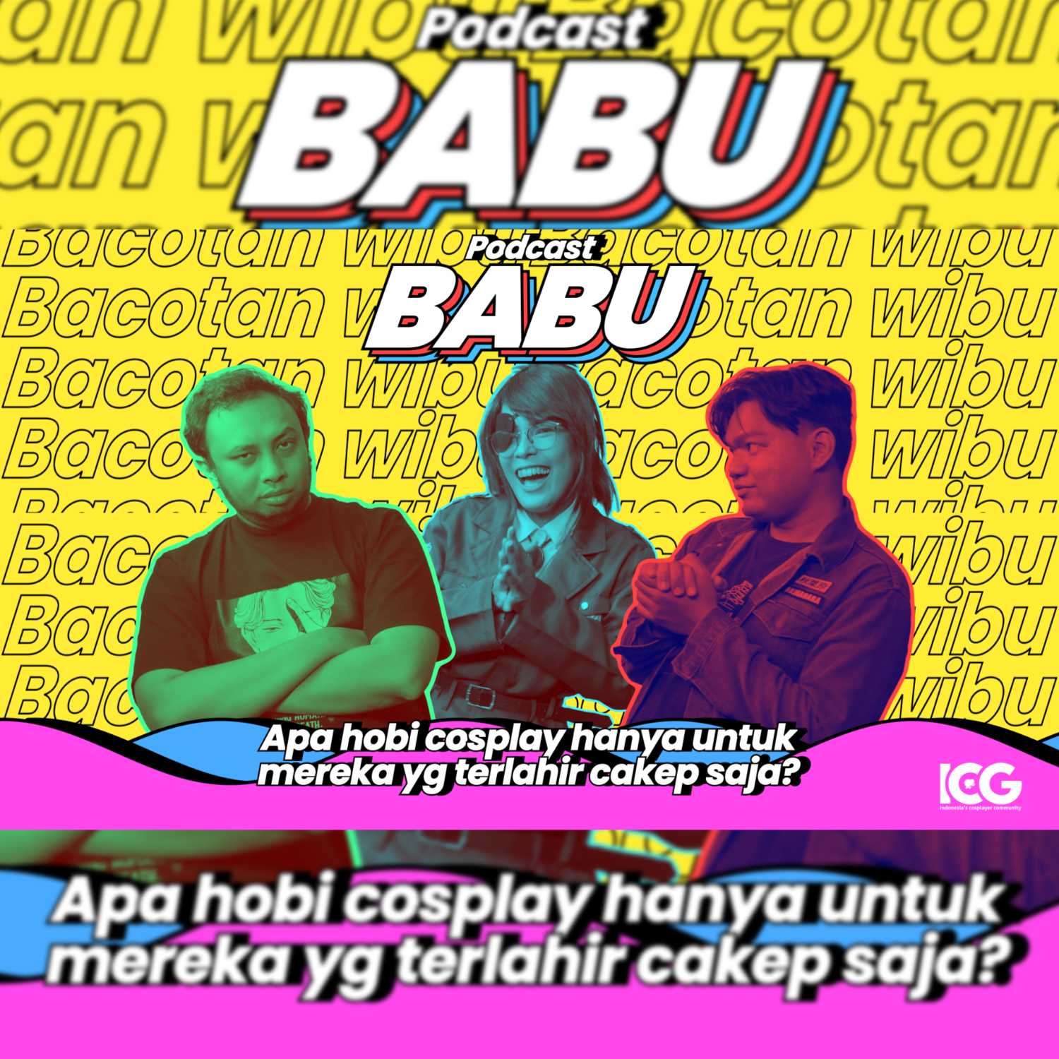 COSPLAY KALO GA CAKEP, MASIH PANTES GA SIHH⁉- BABU EPISODE 1 With notyourwaifu episode artwork
