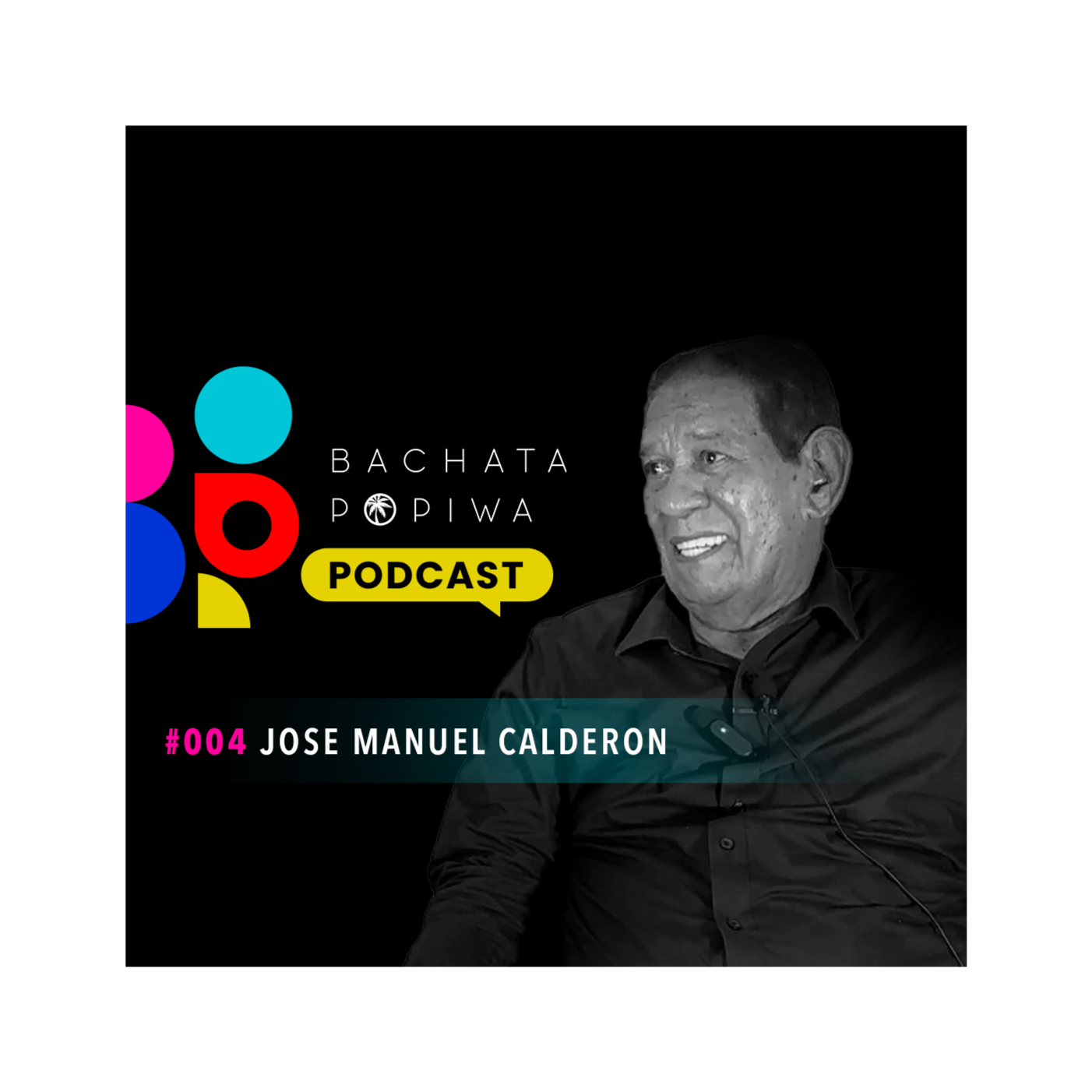 José Manuel Calderón: El Primer Bachatero | Bachata Popiwa Podcast #004