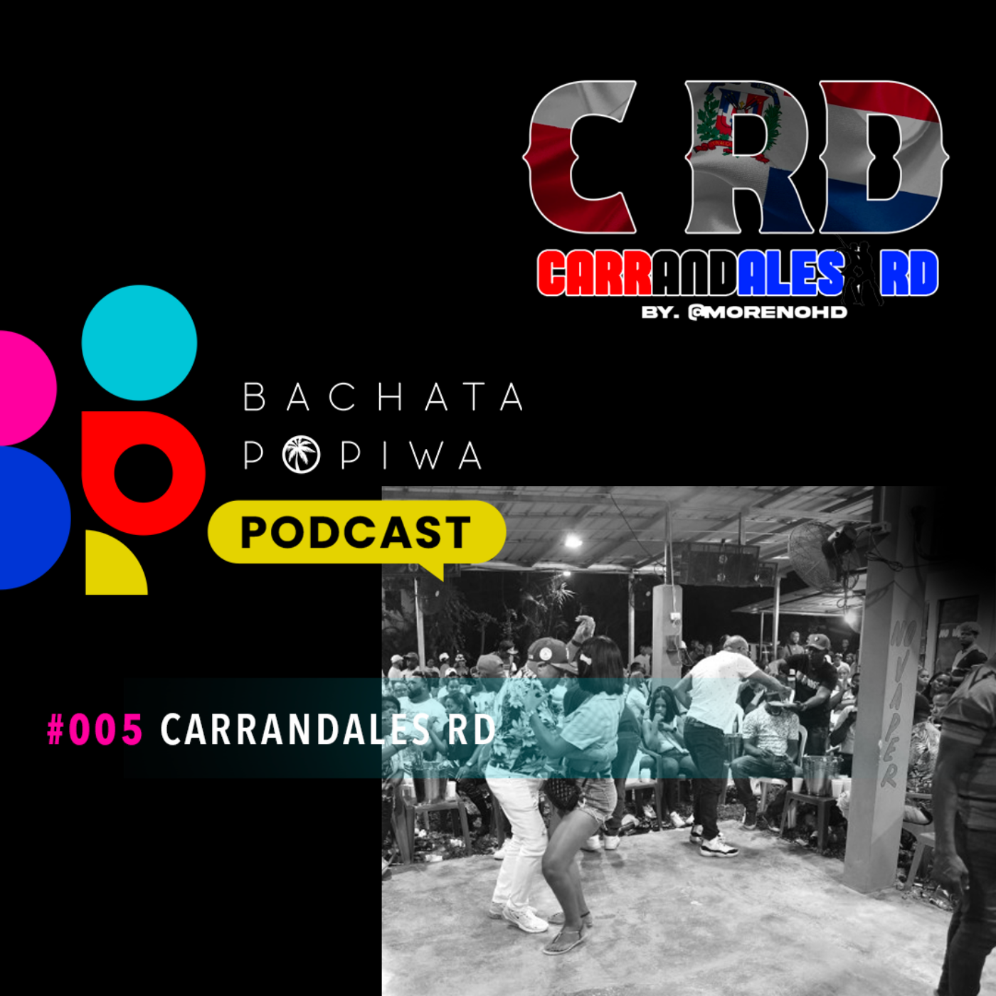 Los Carrandales RD: Bailando Bachata con Flow Dominicano | Bachata Popiwa Podcast #005