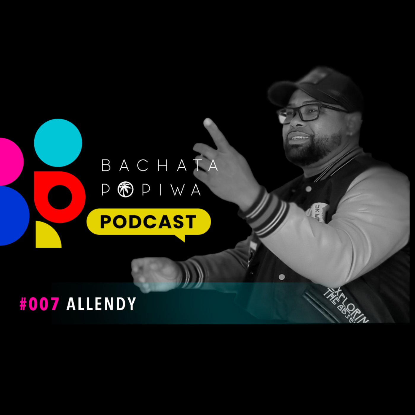 Allendy: Bachatero Que Vive Lo Que Canta | Desde Vicente Noble al Mundo | Bachata Popiwa Podcast 007