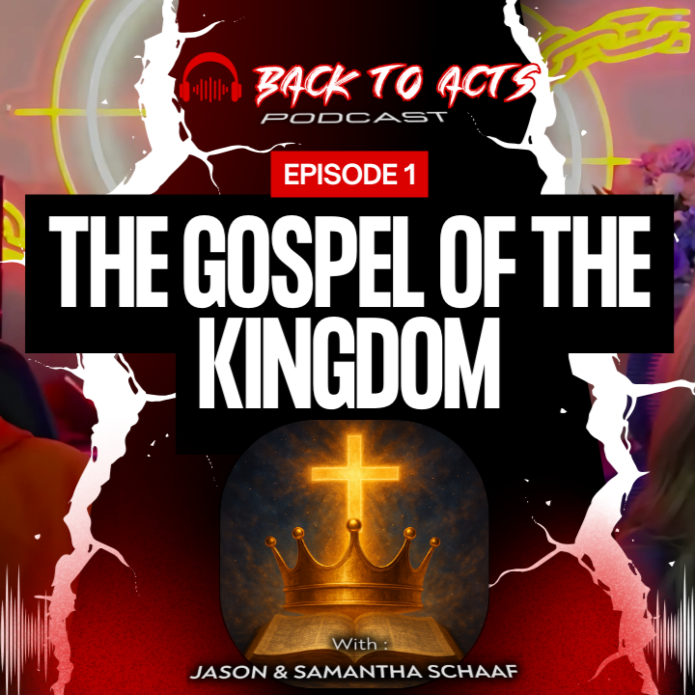 BACK TO ACTS — Episode 1: The Gospel of the Kingdom episode artwork
