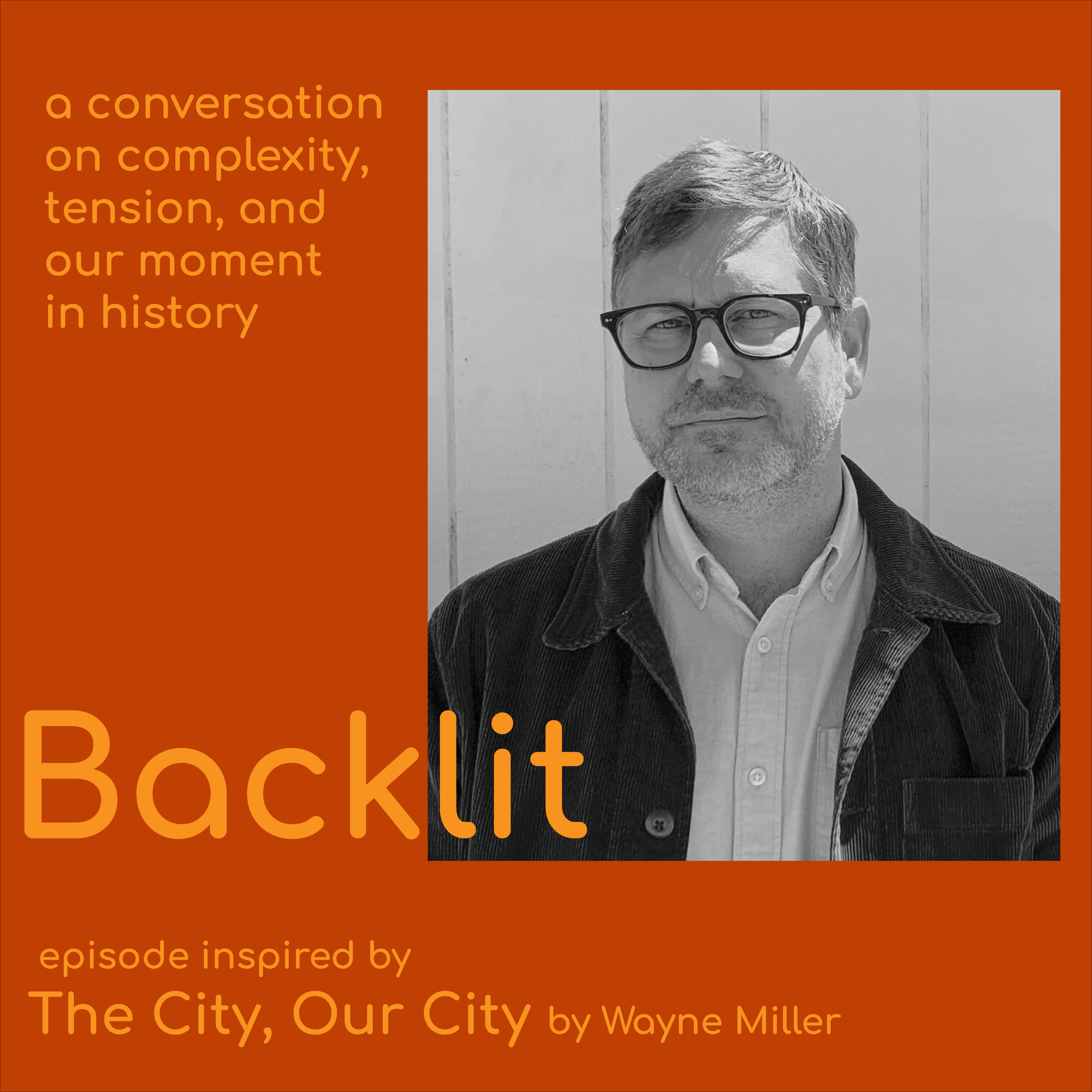 The City, Our City: Complexity, Tension, and Our Moment in History