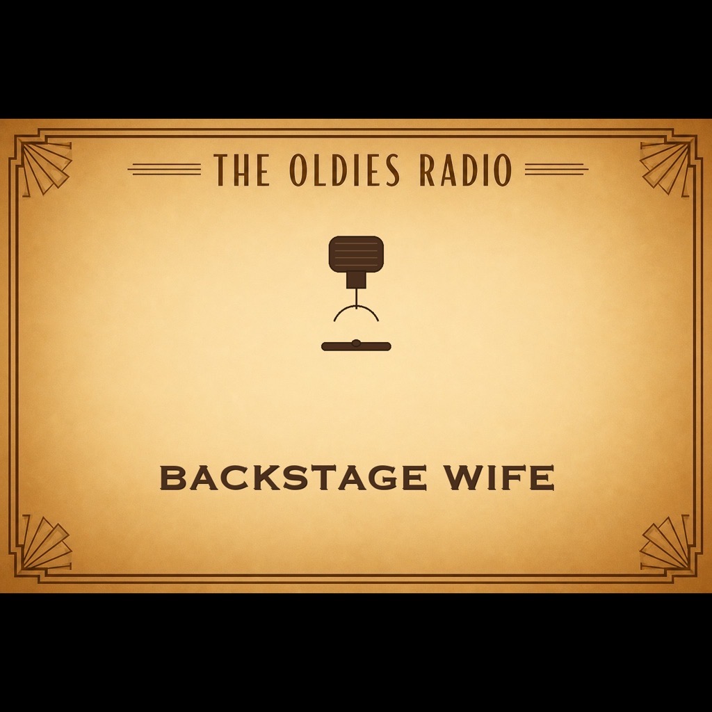 Backstage Wife - The Oldies Radio