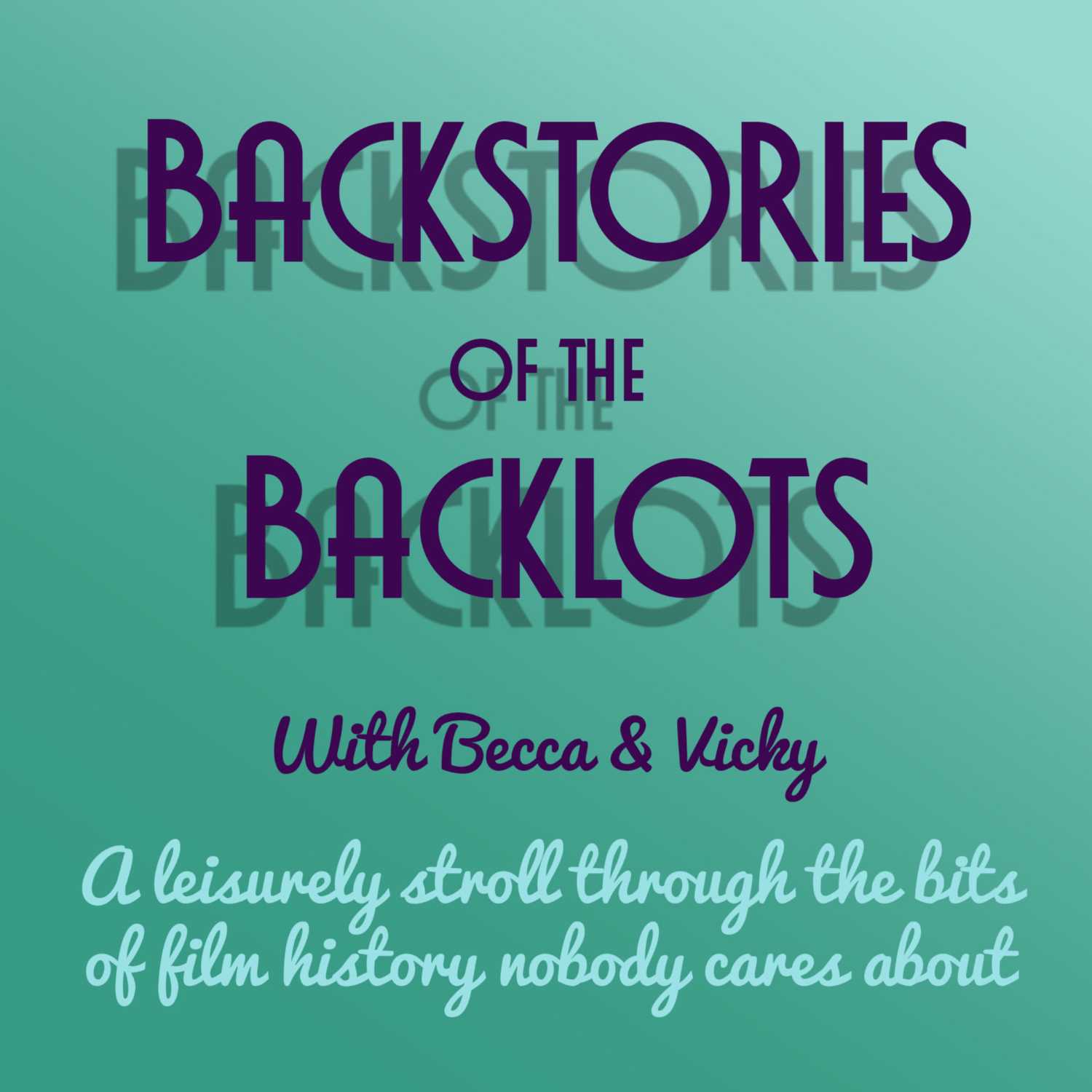 Backstories of the Backlots
