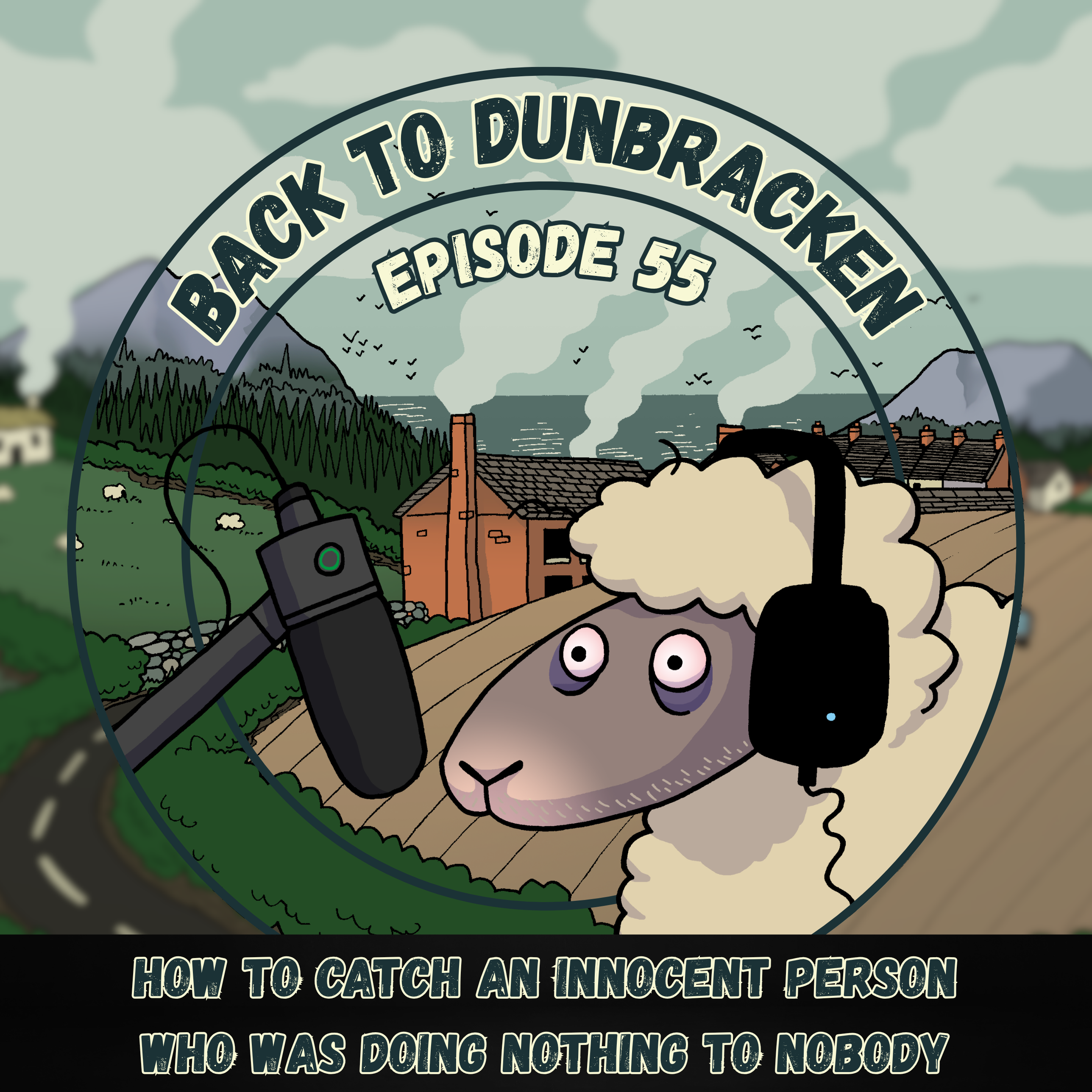 How to Catch an Innocent Person who was Doing Nothing to Nobody | Ep 55
