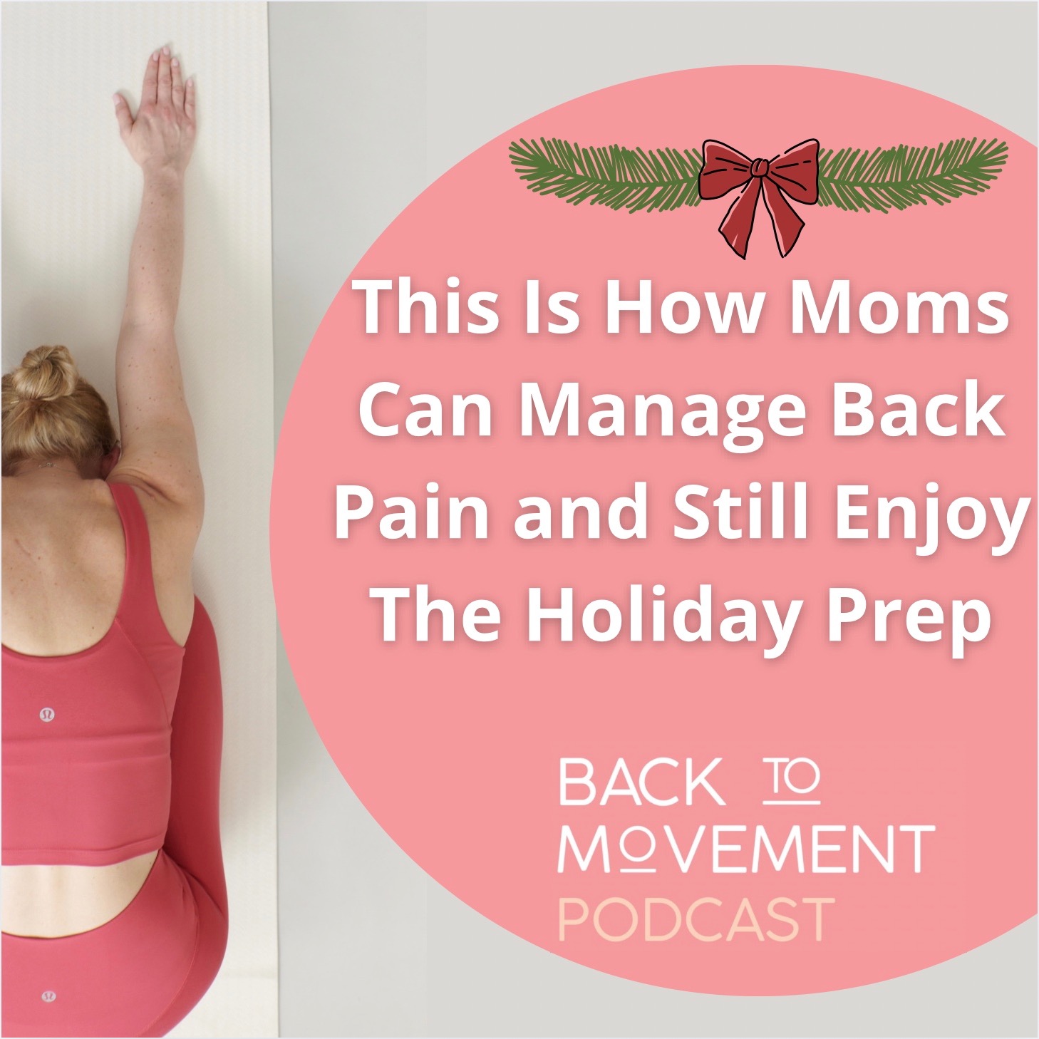 This Is How Moms Can Manage Back Pain and Still Enjoy The Holiday Prep episode artwork