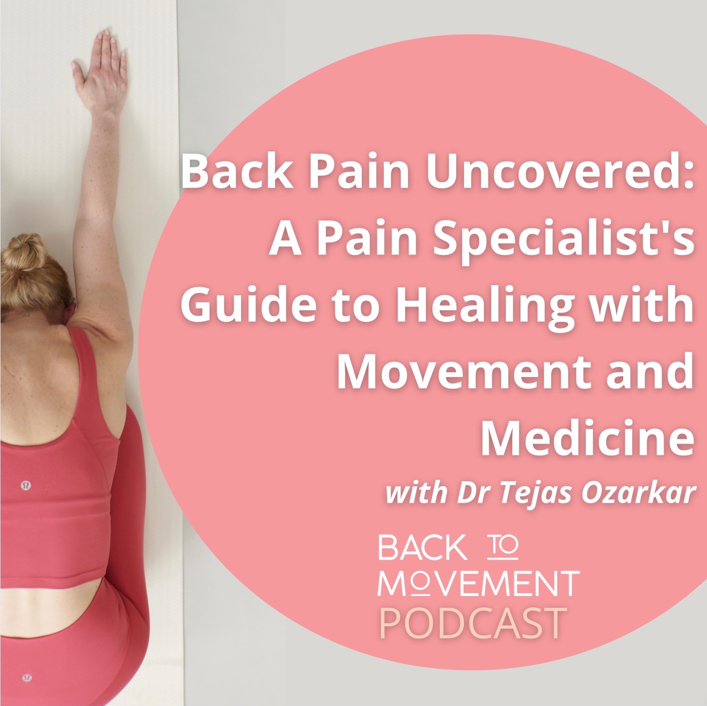 Back Pain Uncovered: A Pain Specialist's Guide to Healing with Movement and Medicine episode artwork