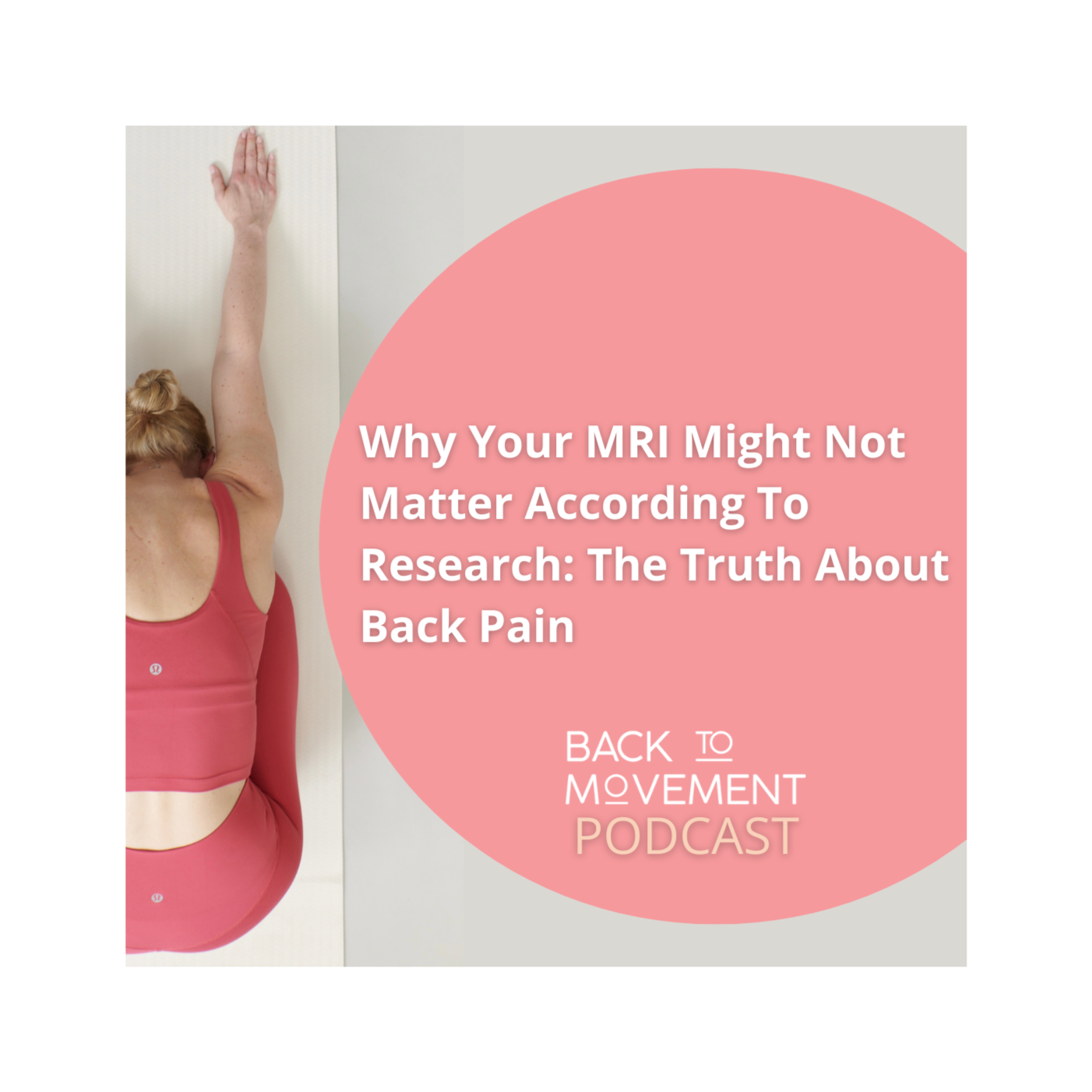 The Truth About Low Back Pain: Why Your MRI Might Not Matter, According to Research episode artwork