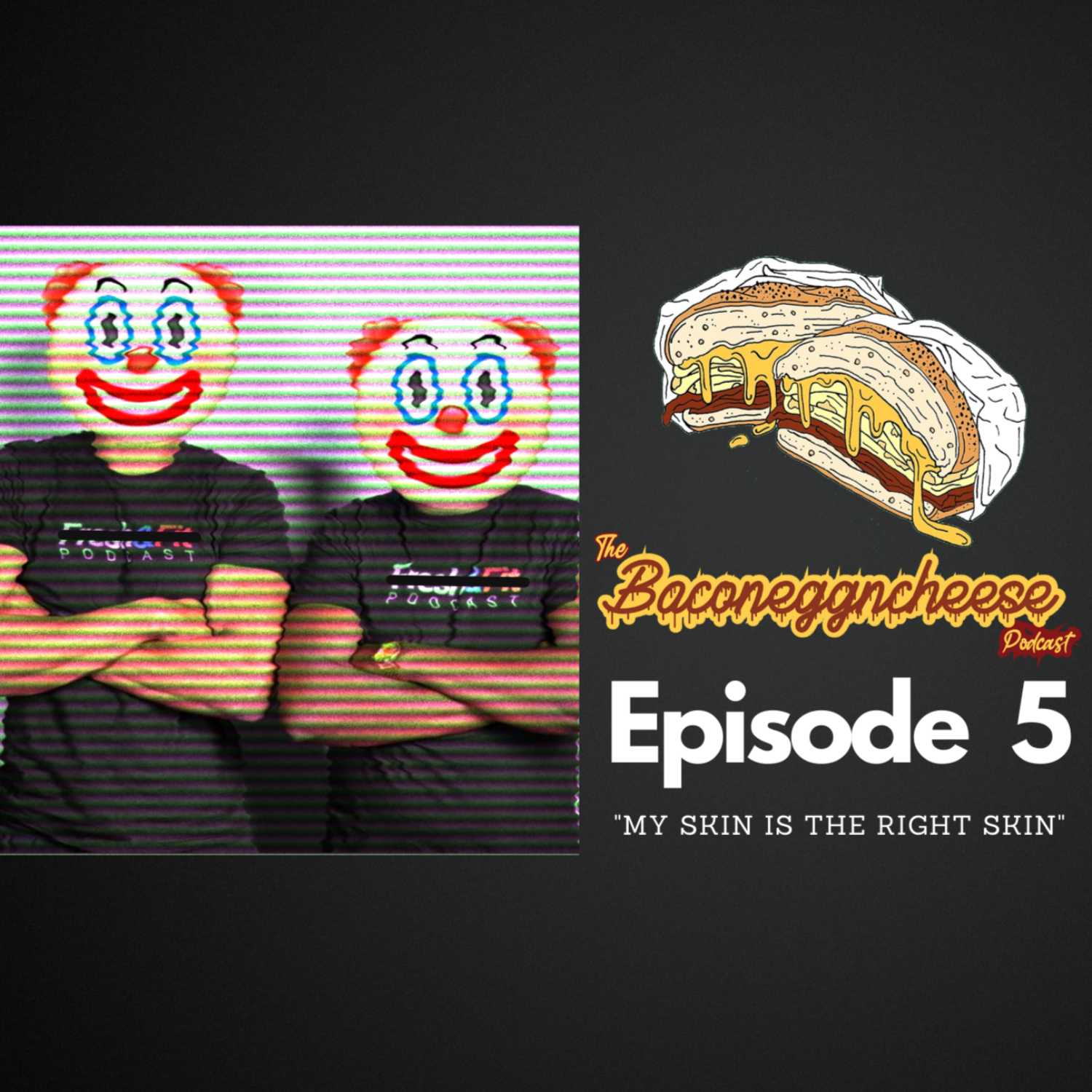 Episode 5 "My Skin Is The Right Skin" episode artwork