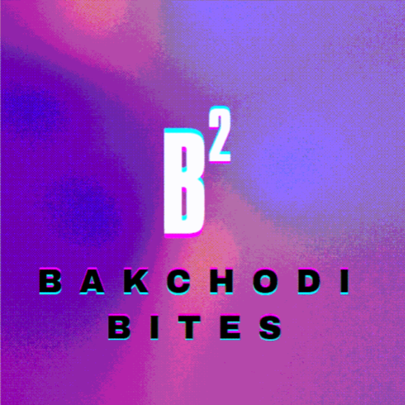 BAKCHODI BITES