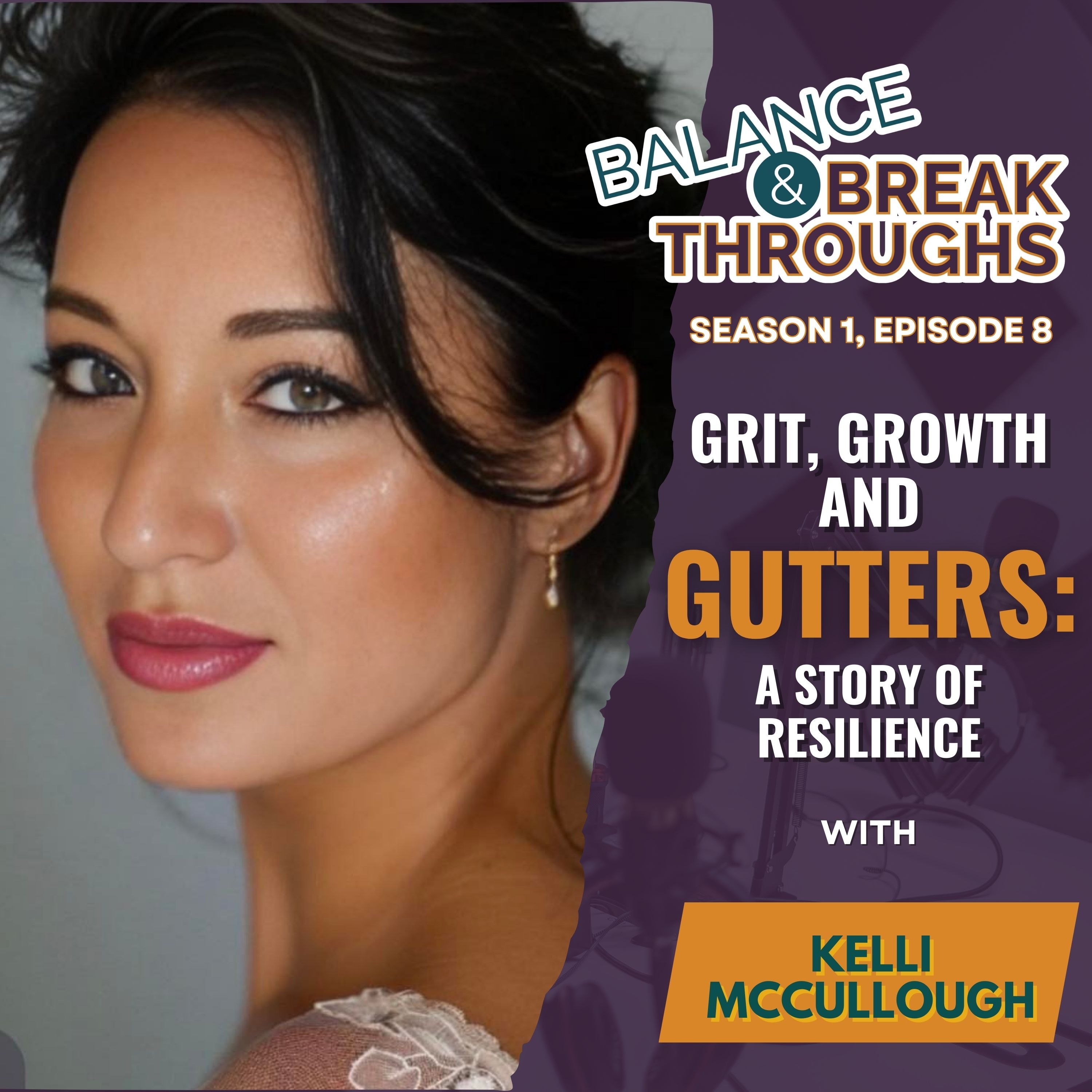 Grit, Growth and Gutters: A Story of Resilience with Kelli McCullough episode artwork