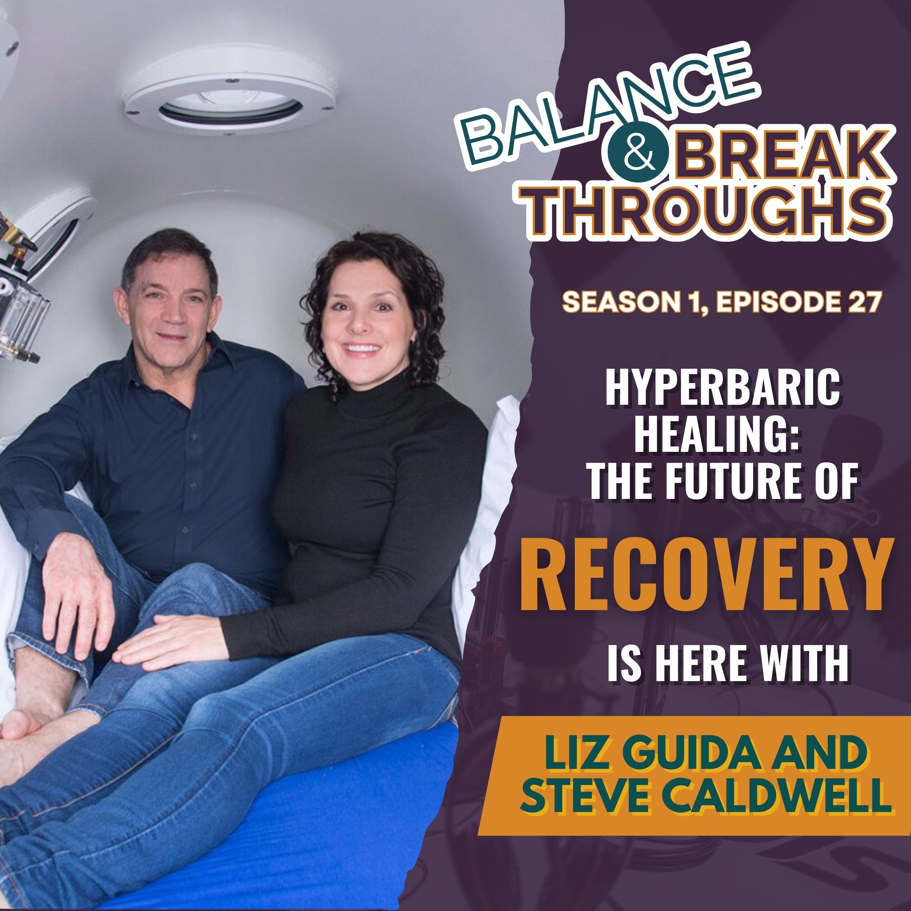 Hyperbaric Healing: The Future of Recovery is Here with Liz Guida and Steve Caldwell episode artwork