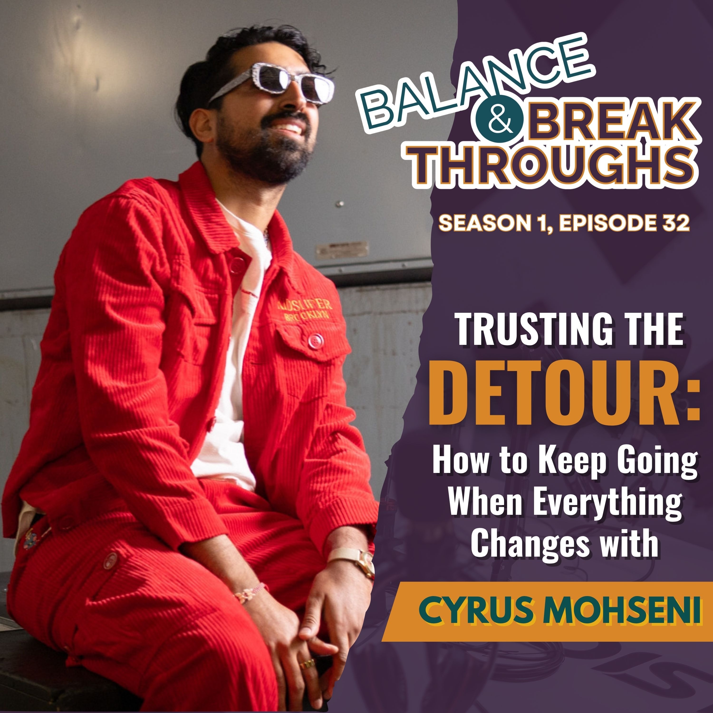 Trusting the Detour: How to Keep Going When Everything Changes with Cyrus Mohseni episode artwork