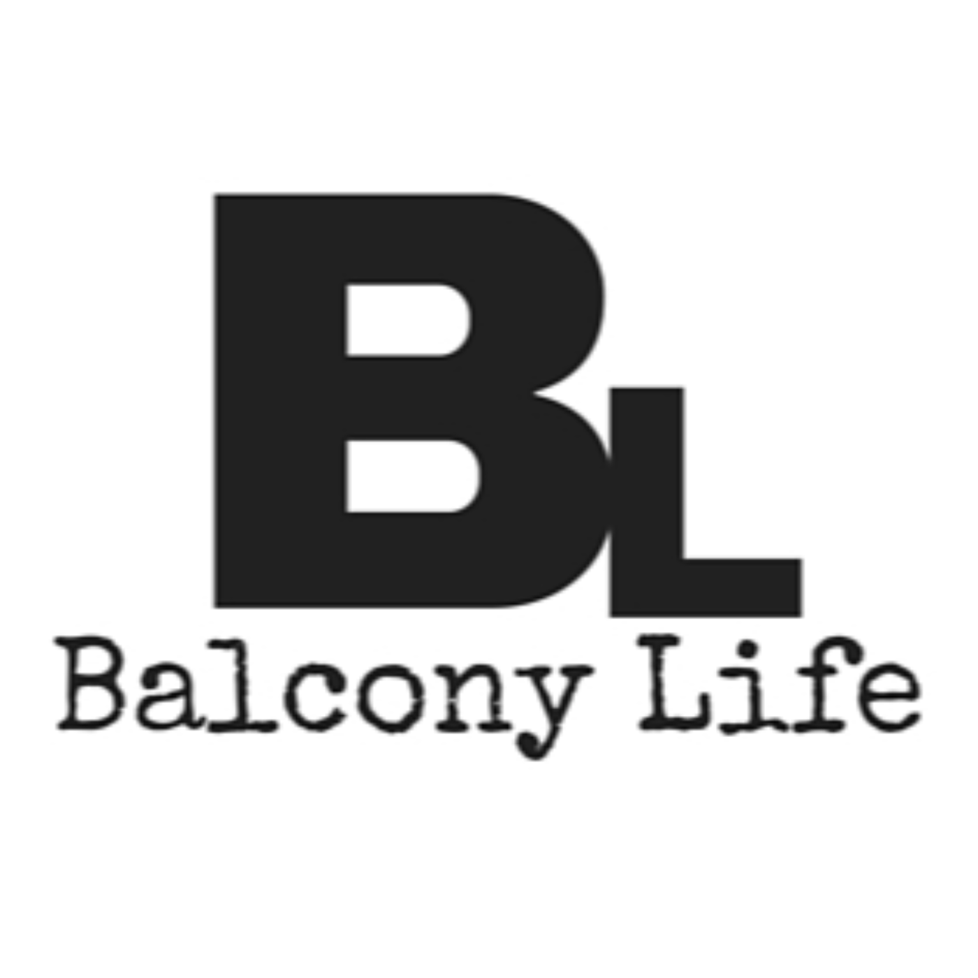 BALCONY LIFE PODCAST podcast artwork