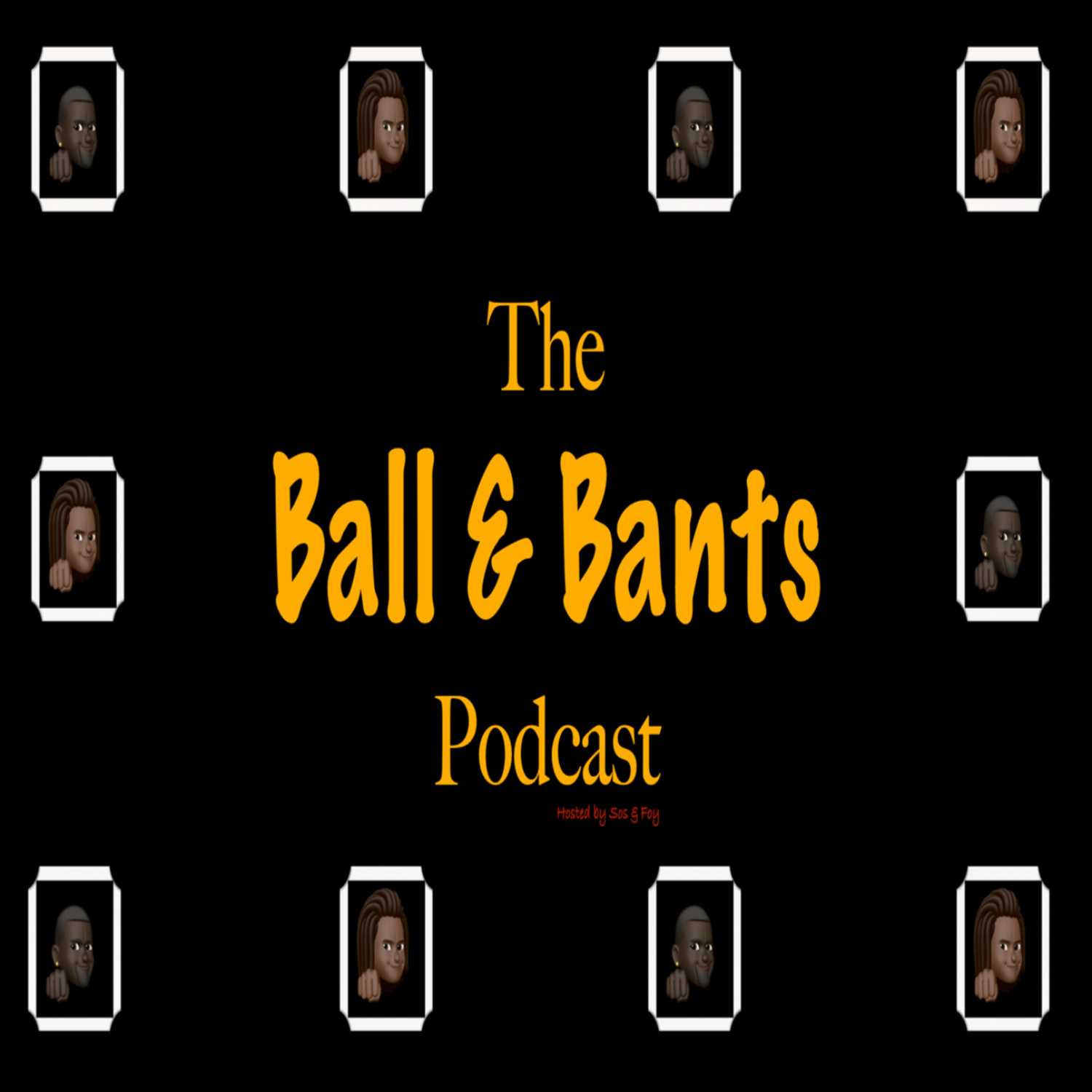 Ball & Bants Podcast