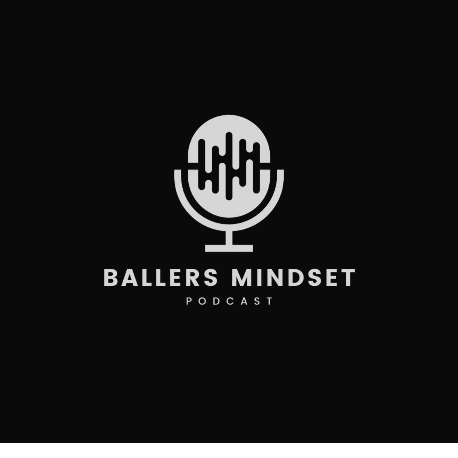 Ballers Mindset Podcast