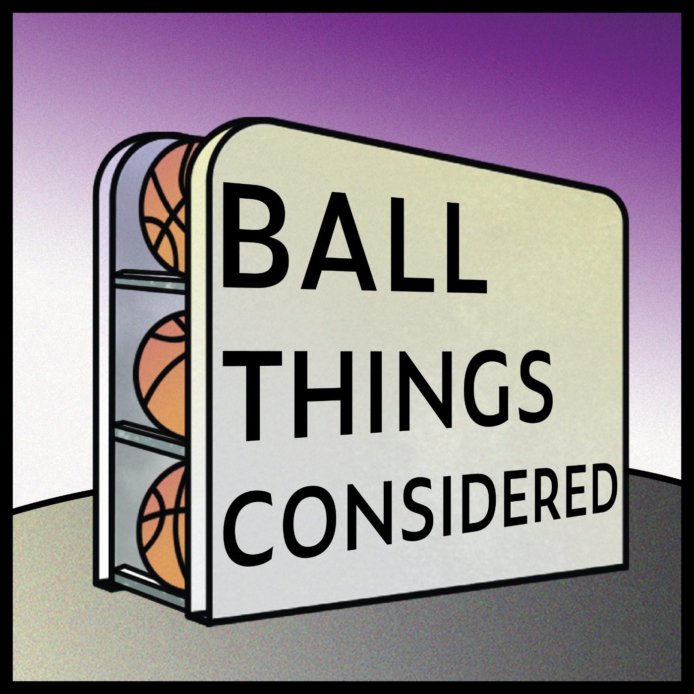 Ball Things Considered