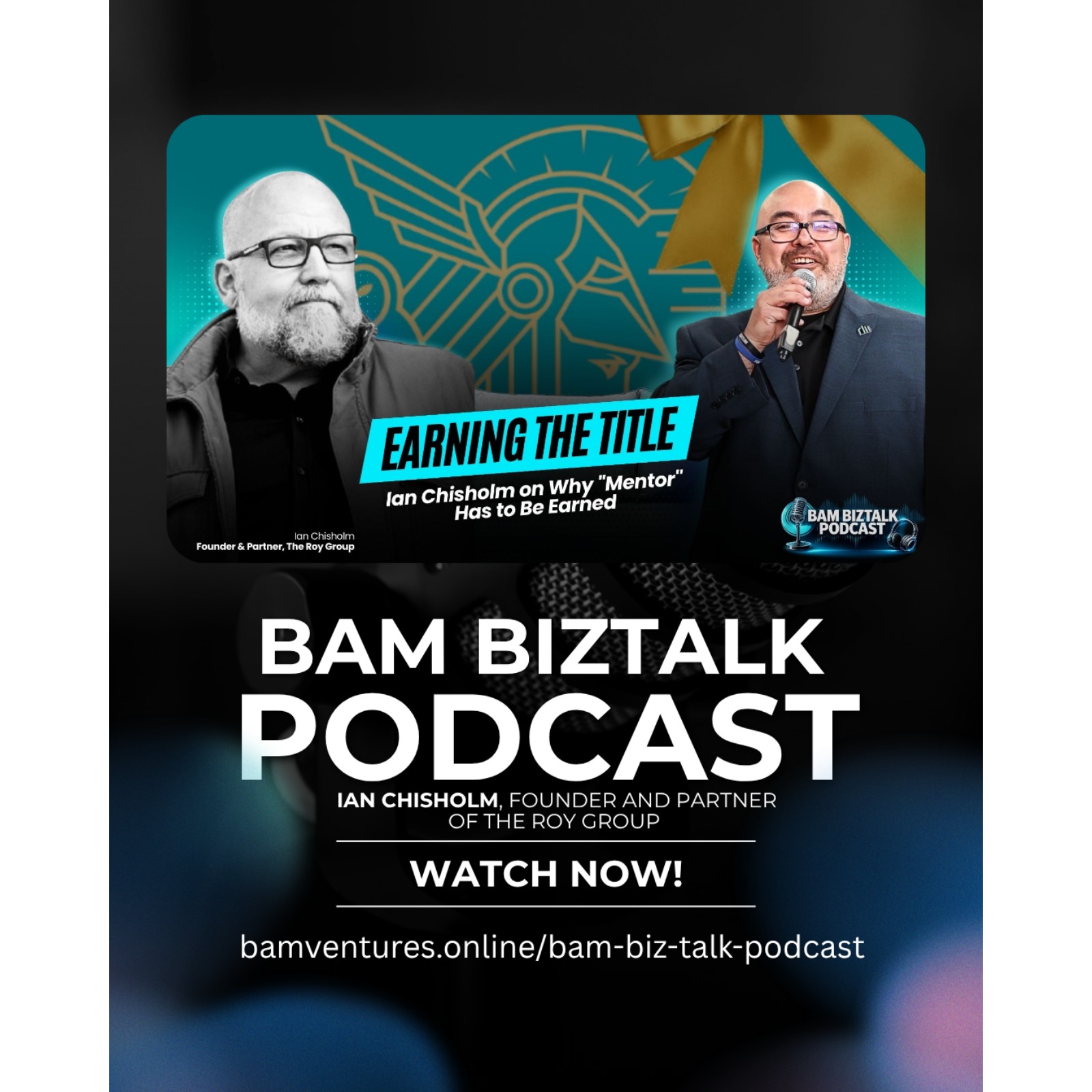 EP. 101 | Quiet Champions: Ian Chisholm on Why the Title "Mentor" is Earned episode artwork