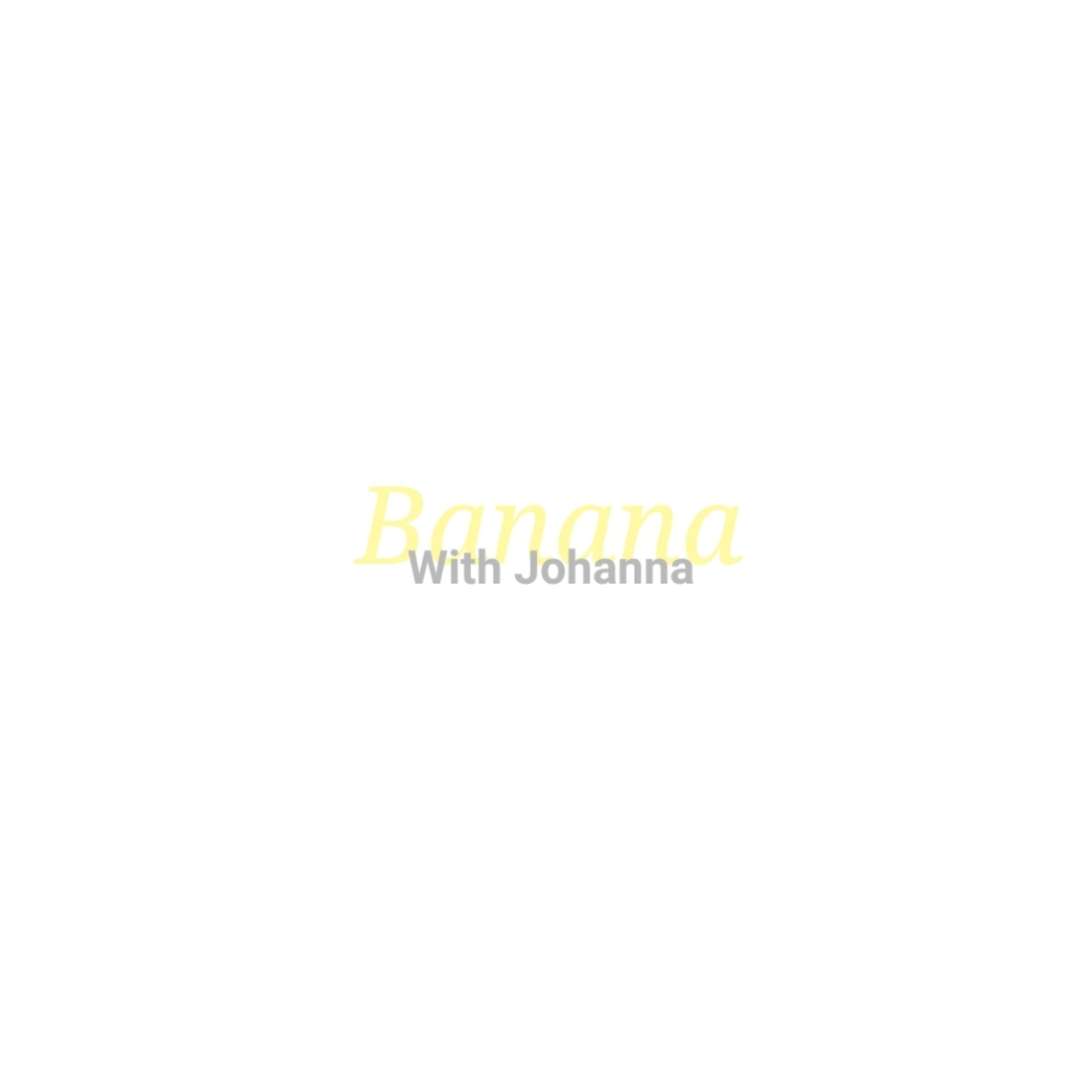 BananaWithJohanna
